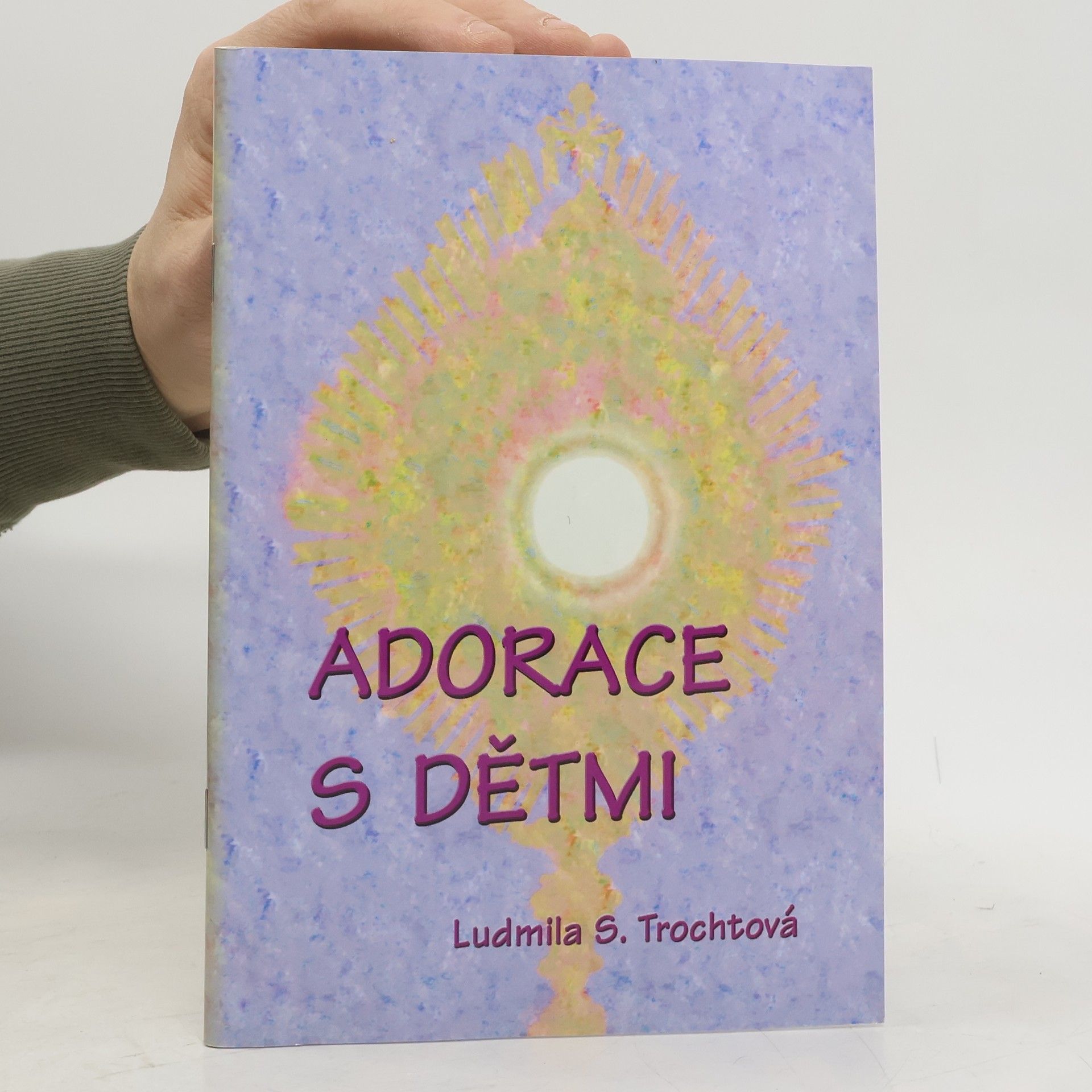 Ludmila S. Trochtová Adorace s dětmi