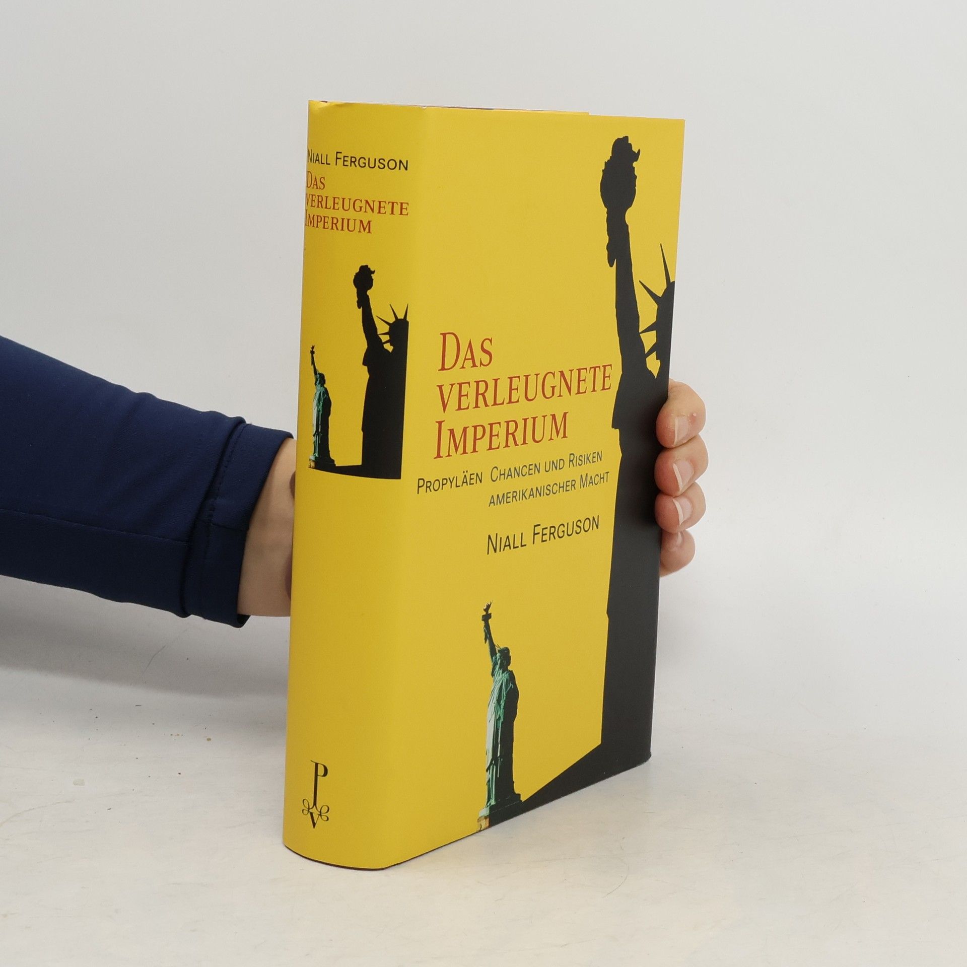 Niall Ferguson Das verleugnete Imperium