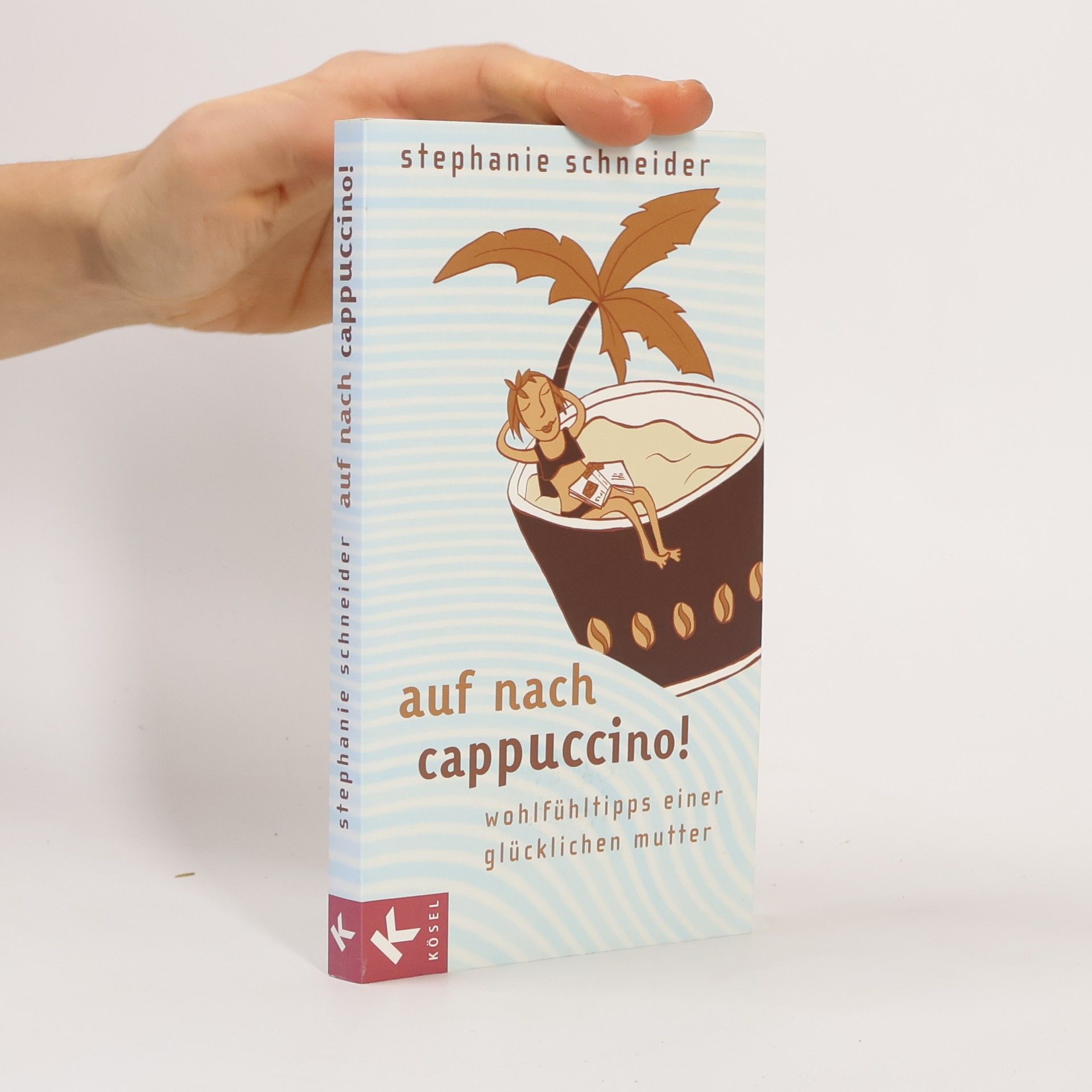 Stephanie Schneider Auf nach Cappuccino!