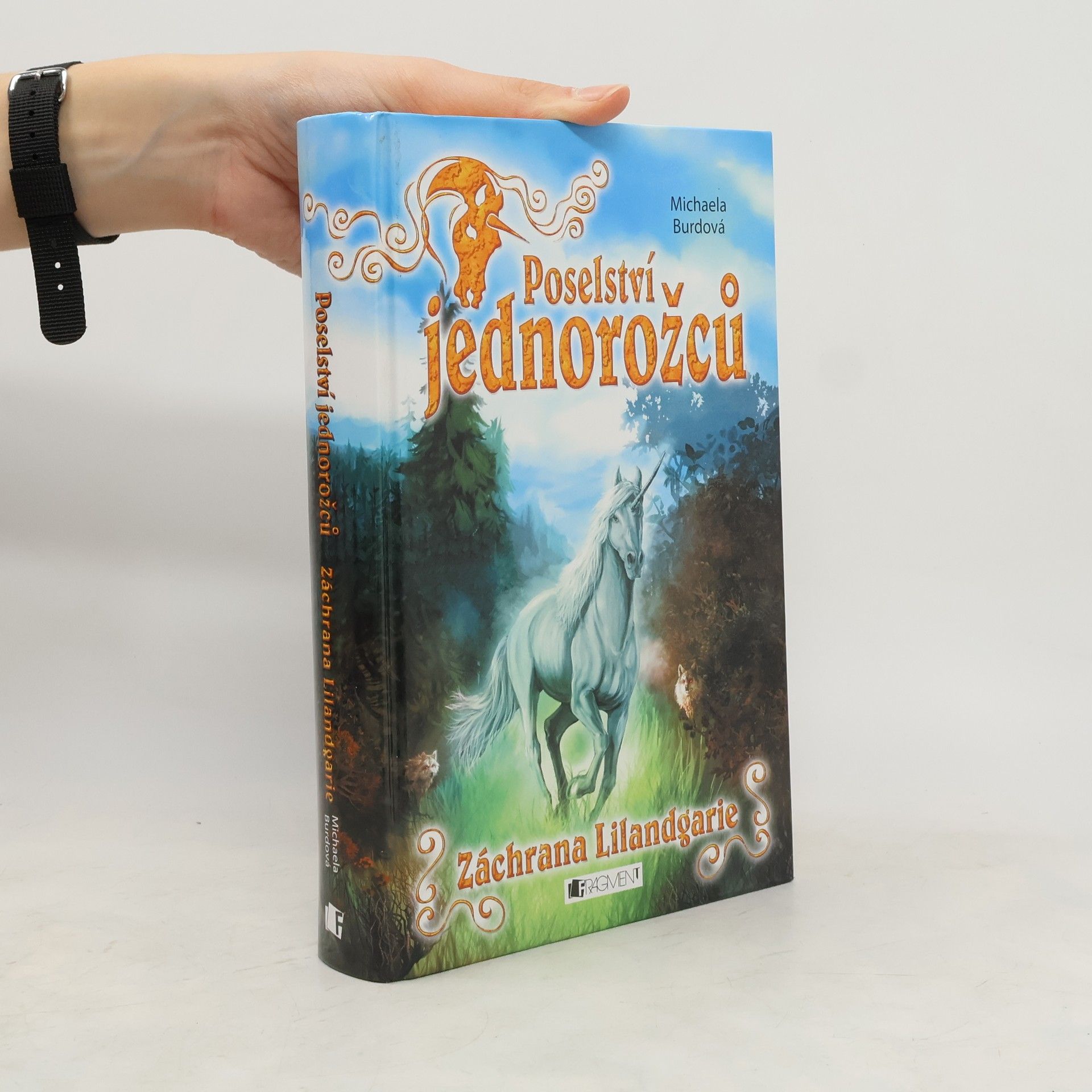 Michaela Burdová Záchrana Lilandgarie. Poselství jednorožců 3