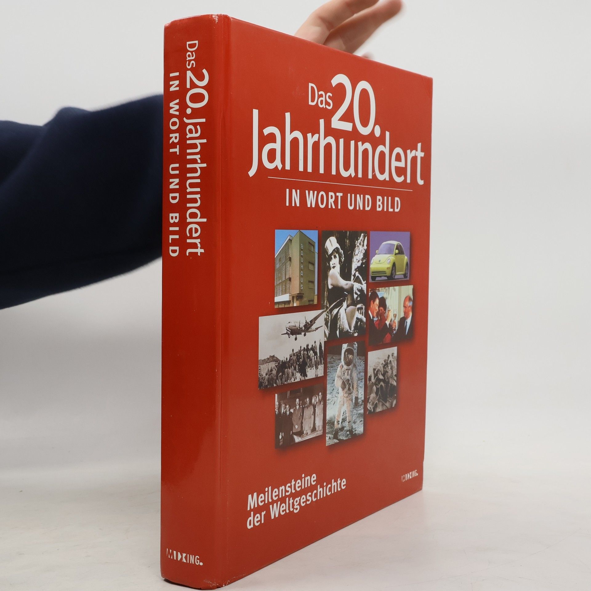 Collectif d'auteurs Das 20. Jahrhundert in Wort, Bild