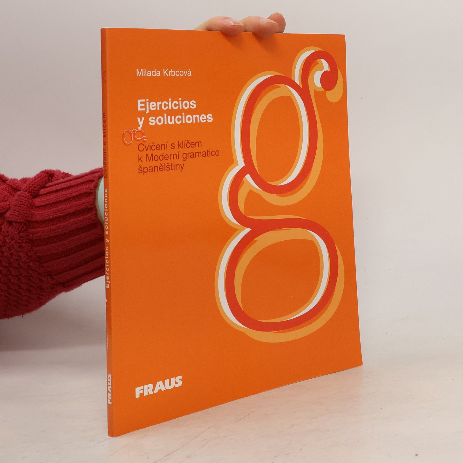 Ejercicios y soluciones: Cvičení s klíčem k Moderní gramatice španělštiny