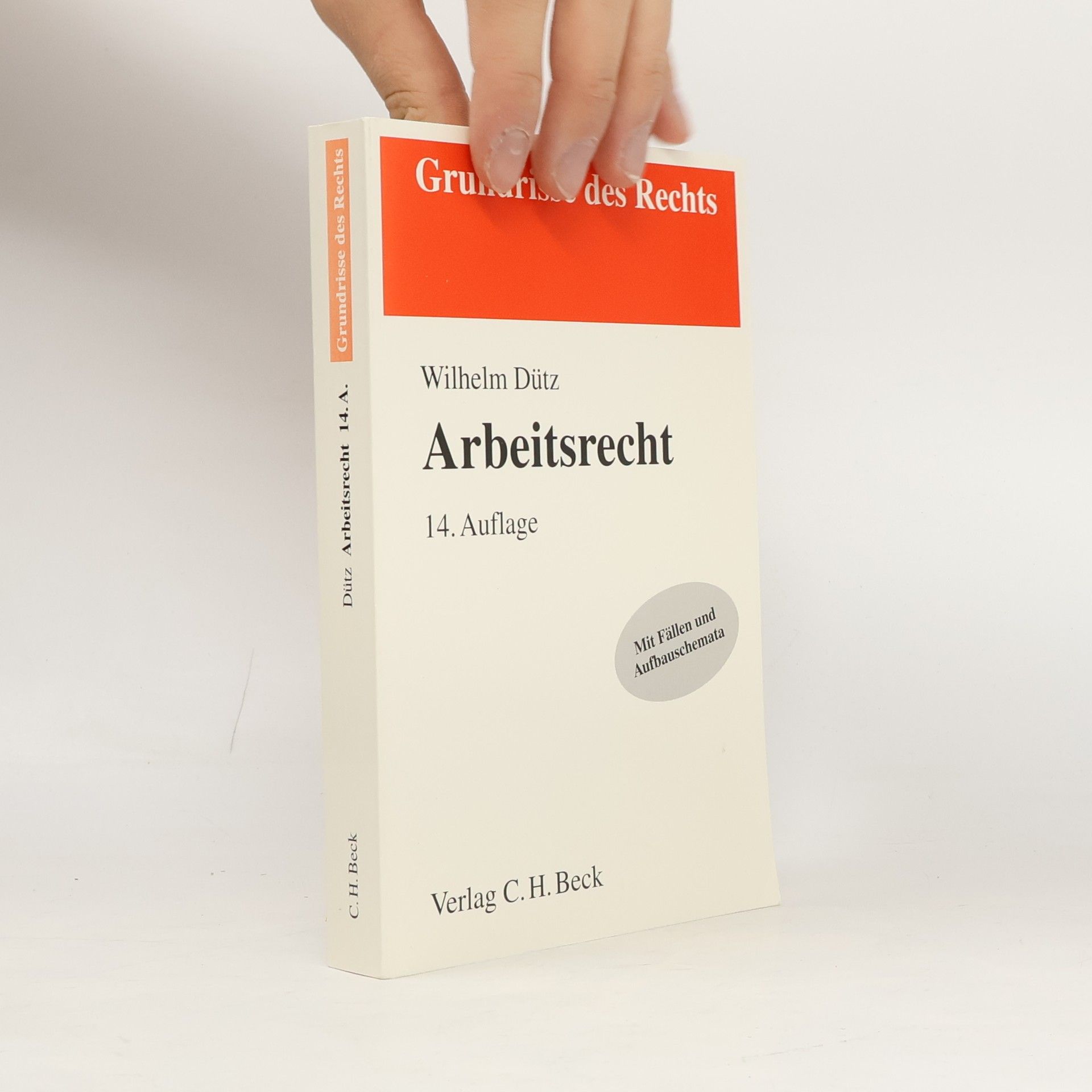 Wilhelm Dütz Grundrisse des Rechts: Arbeitsrecht