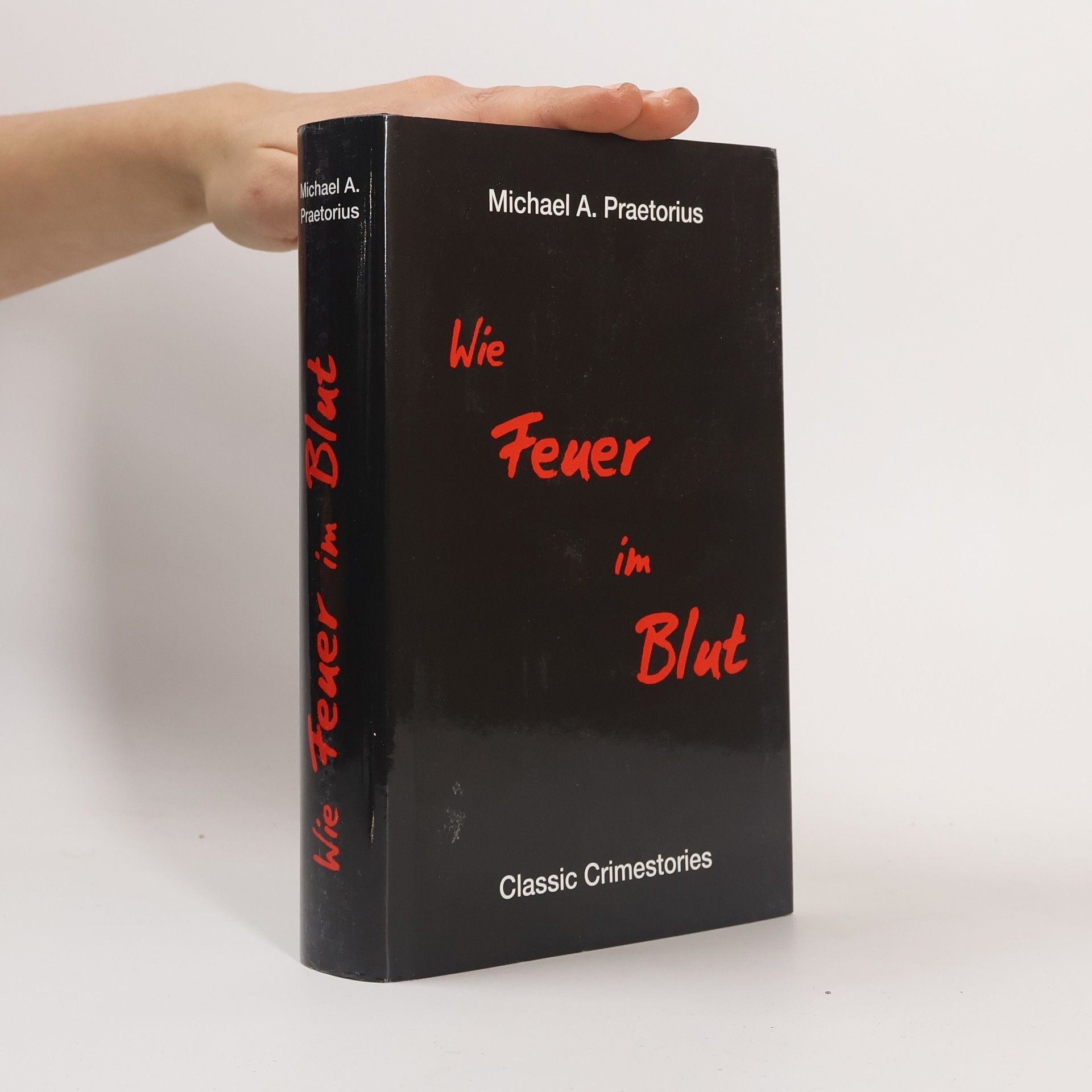Michael A. Praetorius Wie Feuer im Blut
