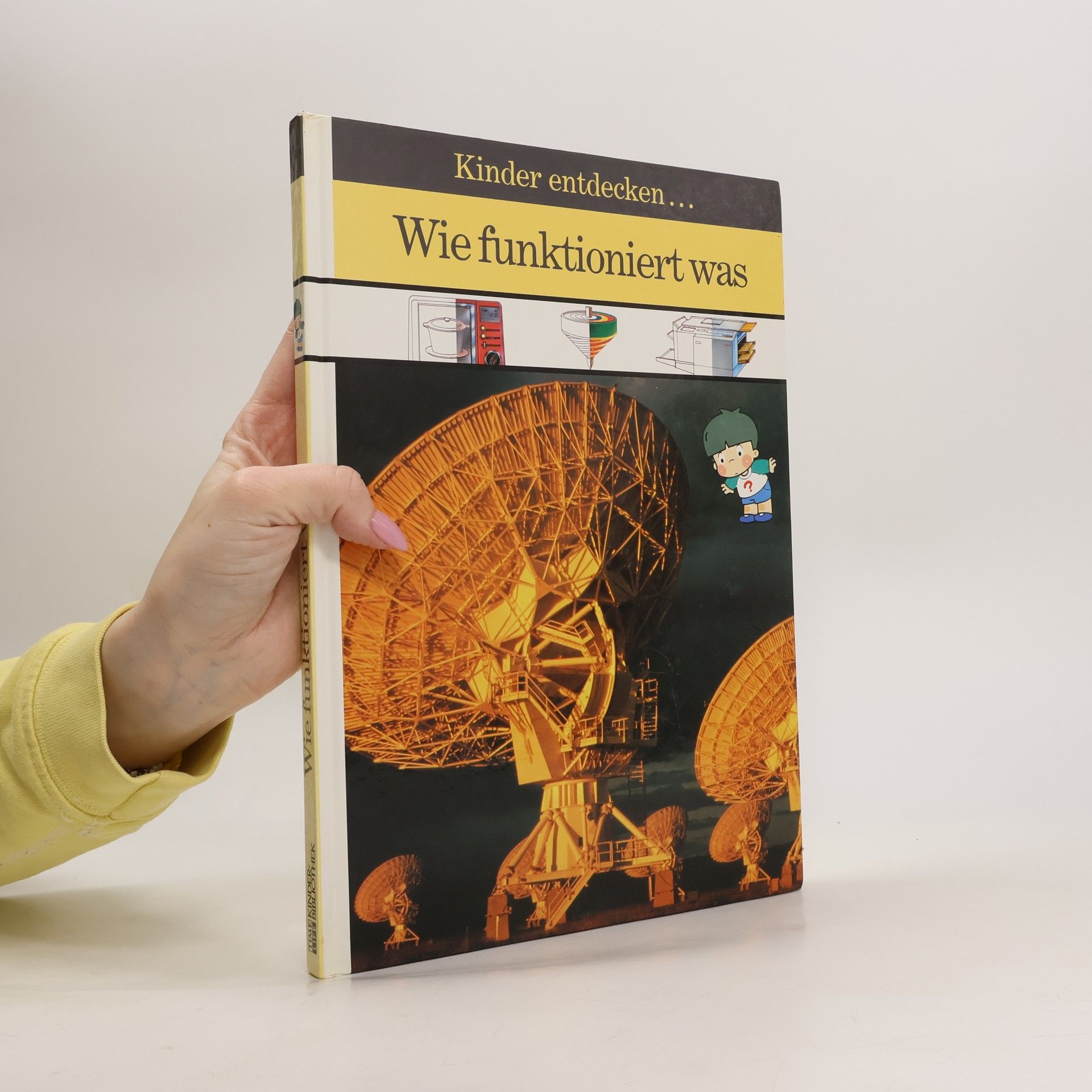 Kinder entdecken ... die Welt der Technik