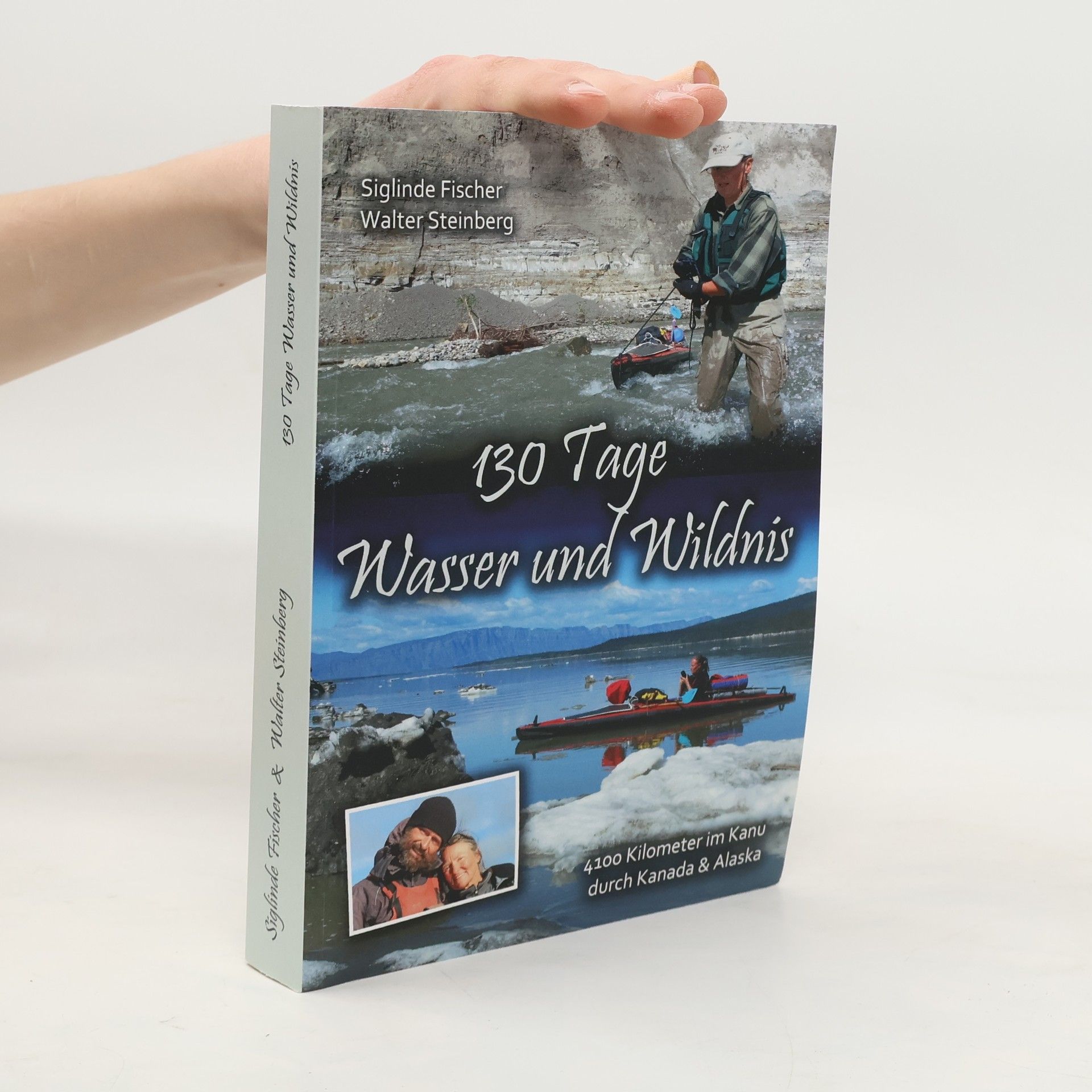 Siglinde Fischer 130 Tage Wasser und Wildnis
