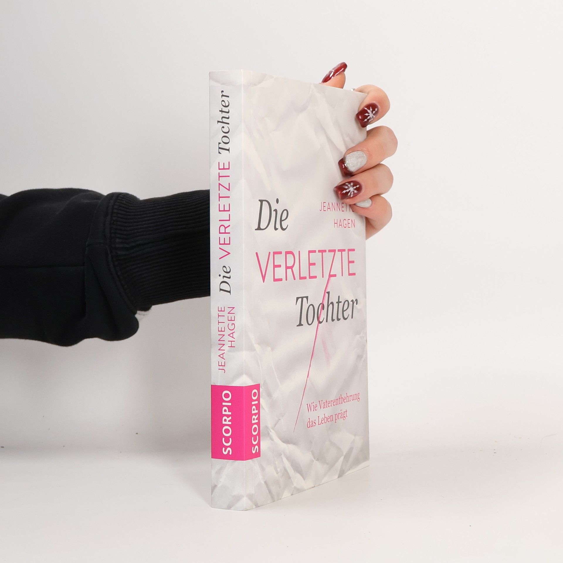 Jeannette Hagen Die verletzte Tochter