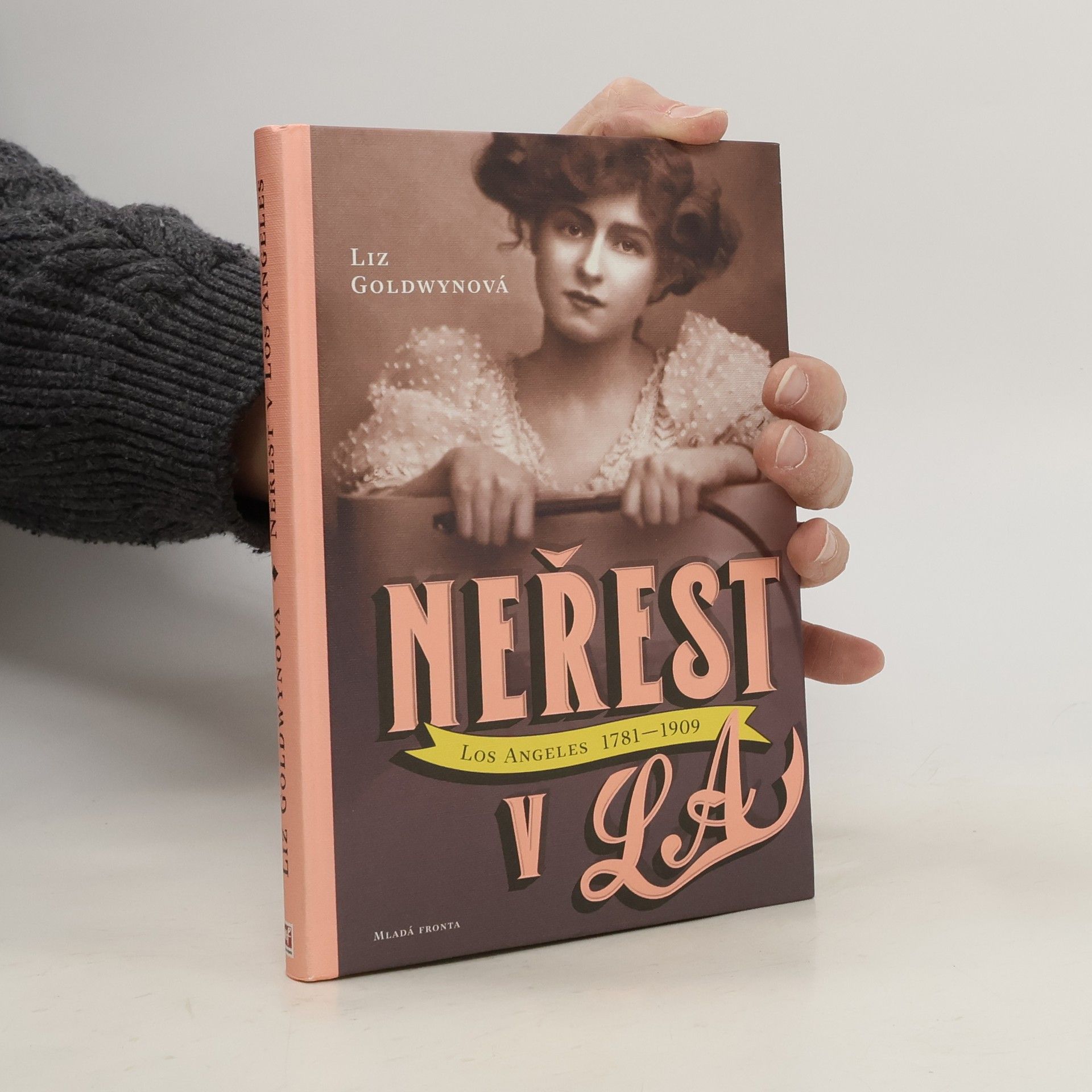 Liz Goldwyn Neřest v LA: Los Angleles 1781-1909