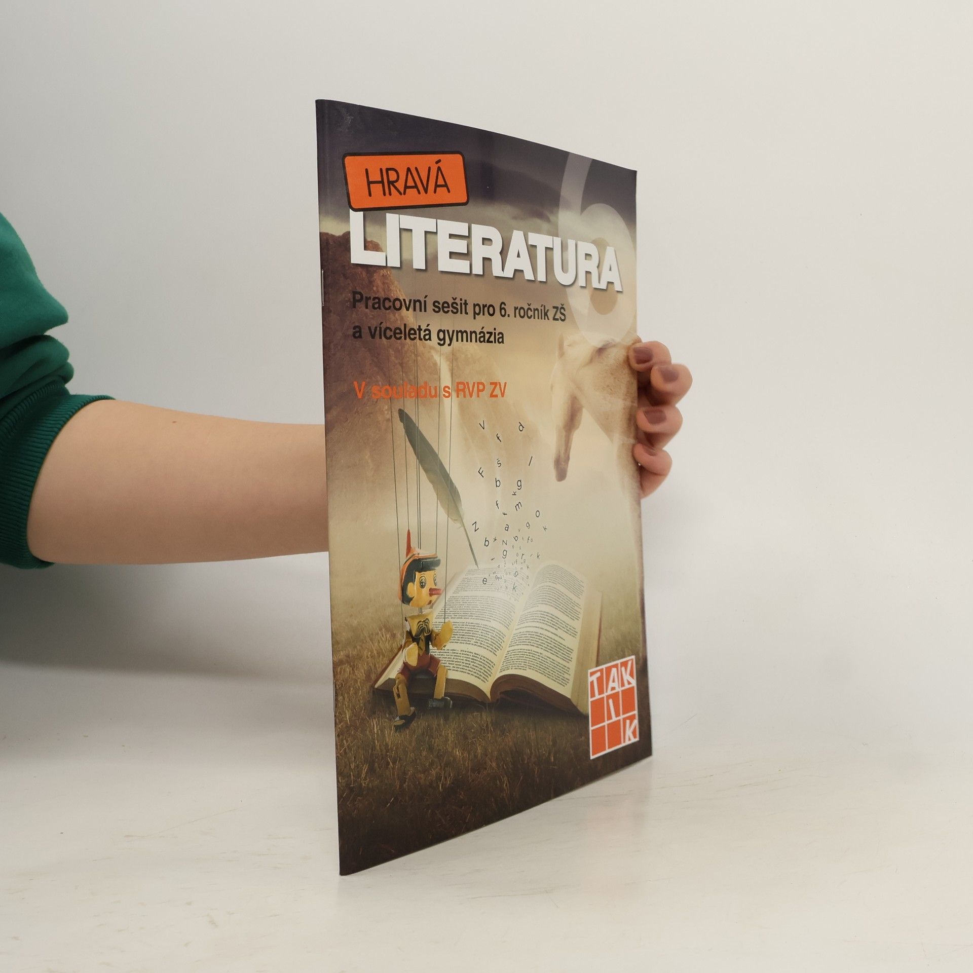 Various authors Hravá literatura 6 : pracovní sešit pro 6. ročník ZŠ a víceletá gymnázia