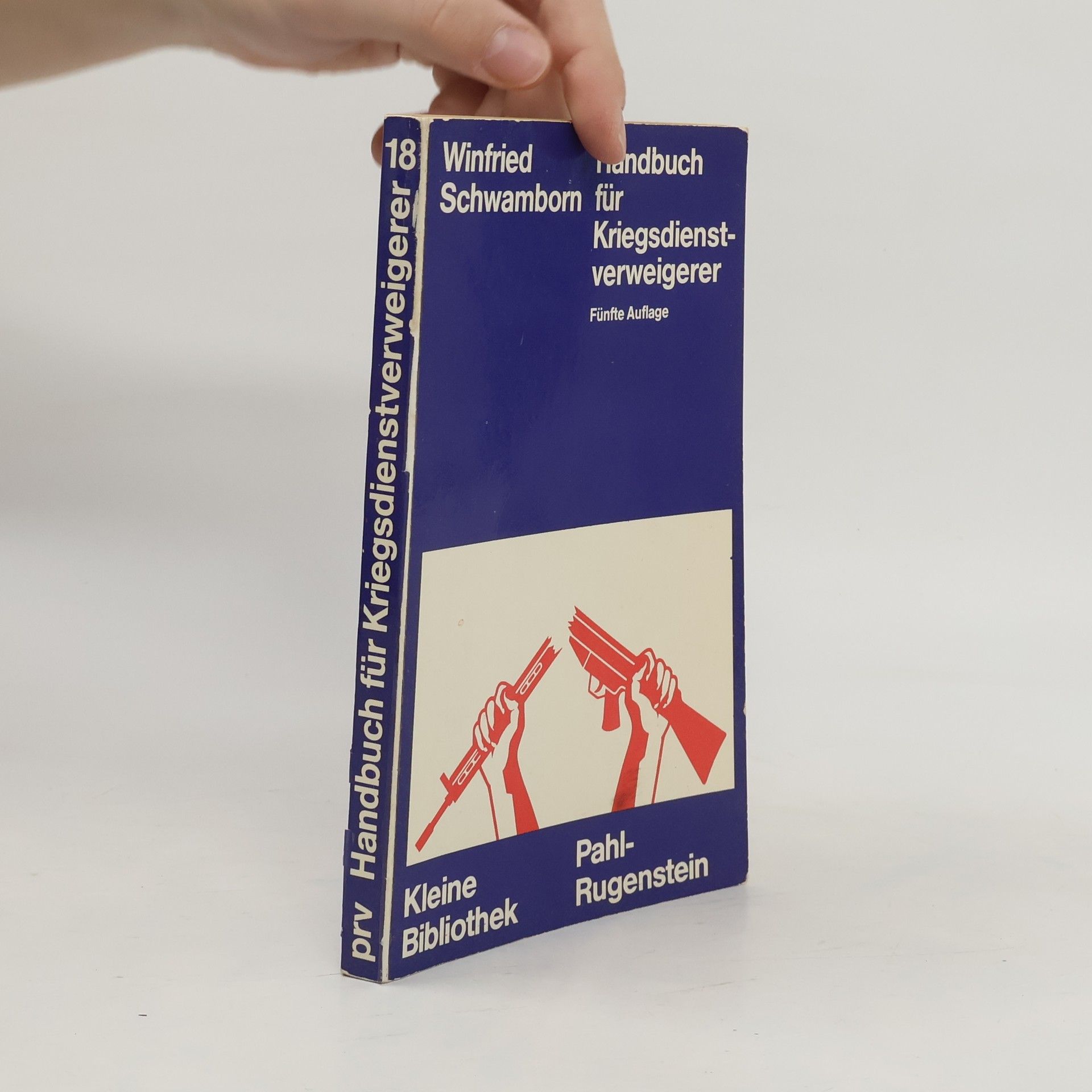 Winfried Schwamborn Kleine Bibliothek - 18: Handbuch für Kriegsdienstverweigerer