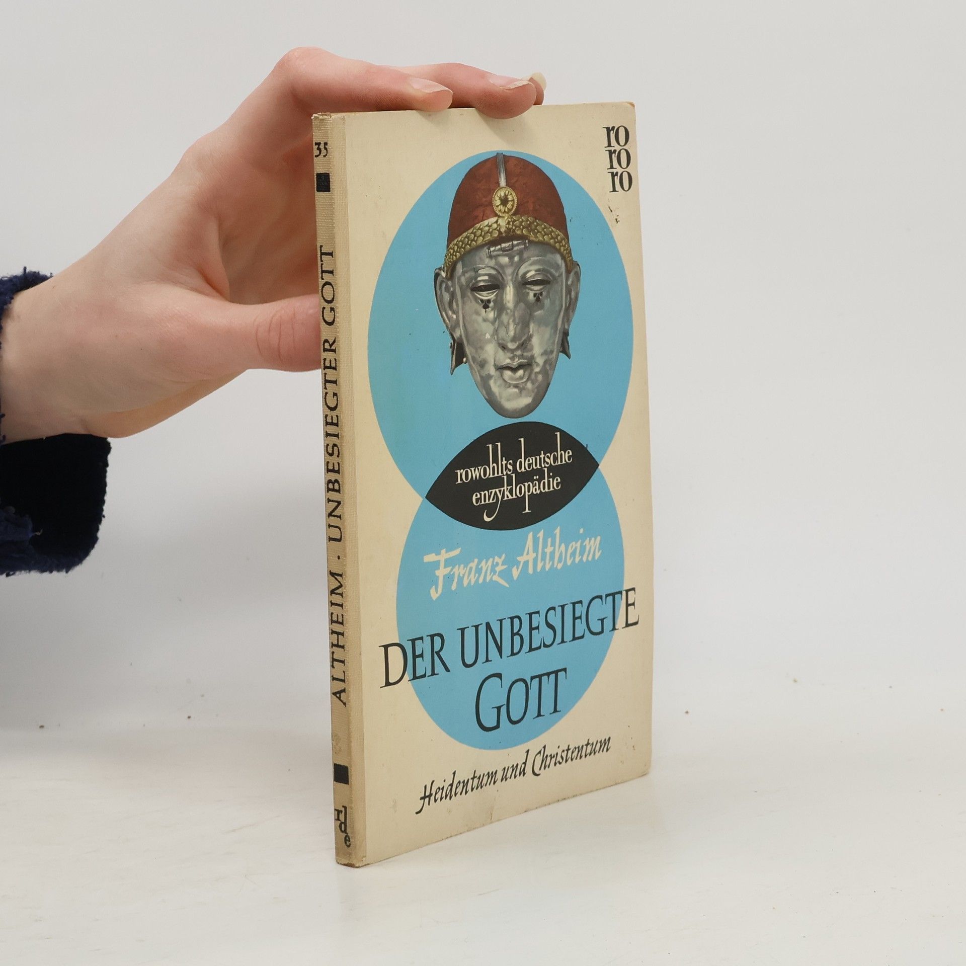 Franz Altheim Der unbesiegte Gott