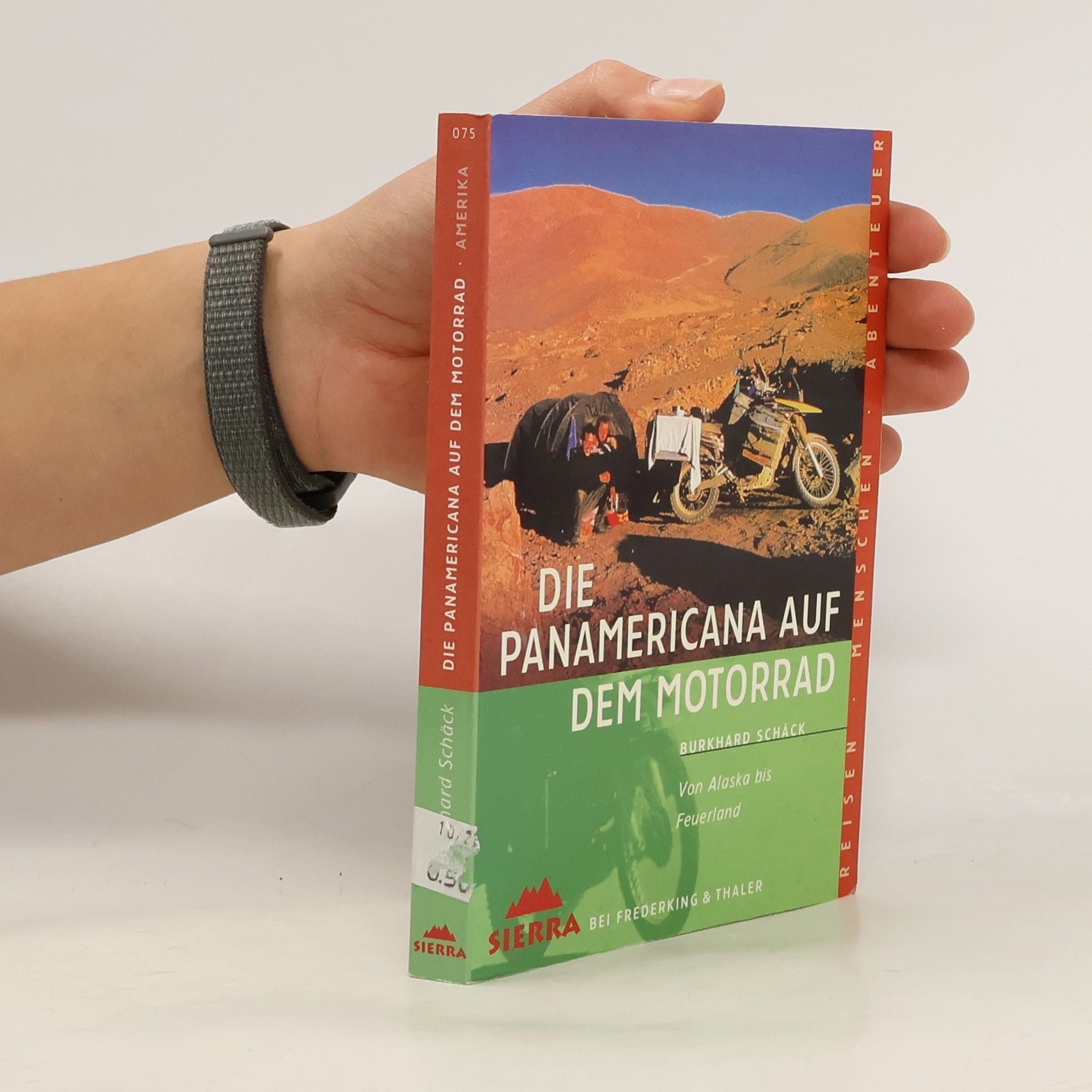 Burkhard Schäck Die Panamericana auf dem Motorrad