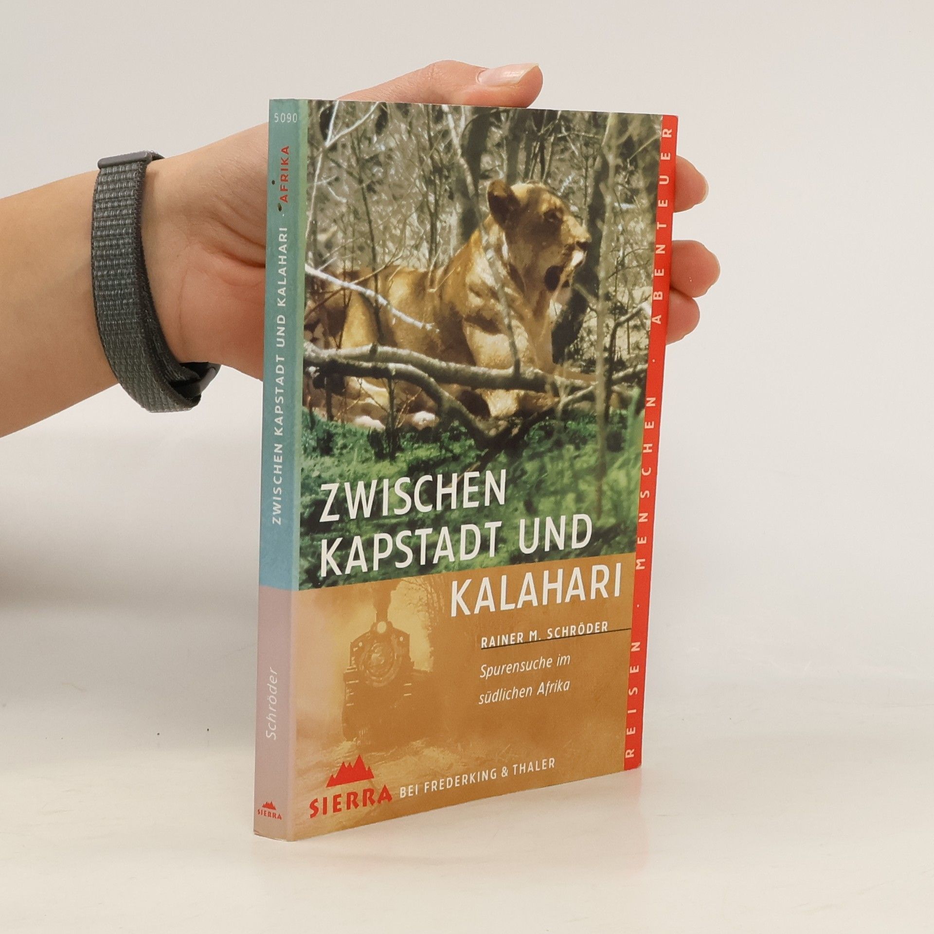 Rainer M. Schröder Sierra - 90: Zwischen Kapstadt und Kalahari