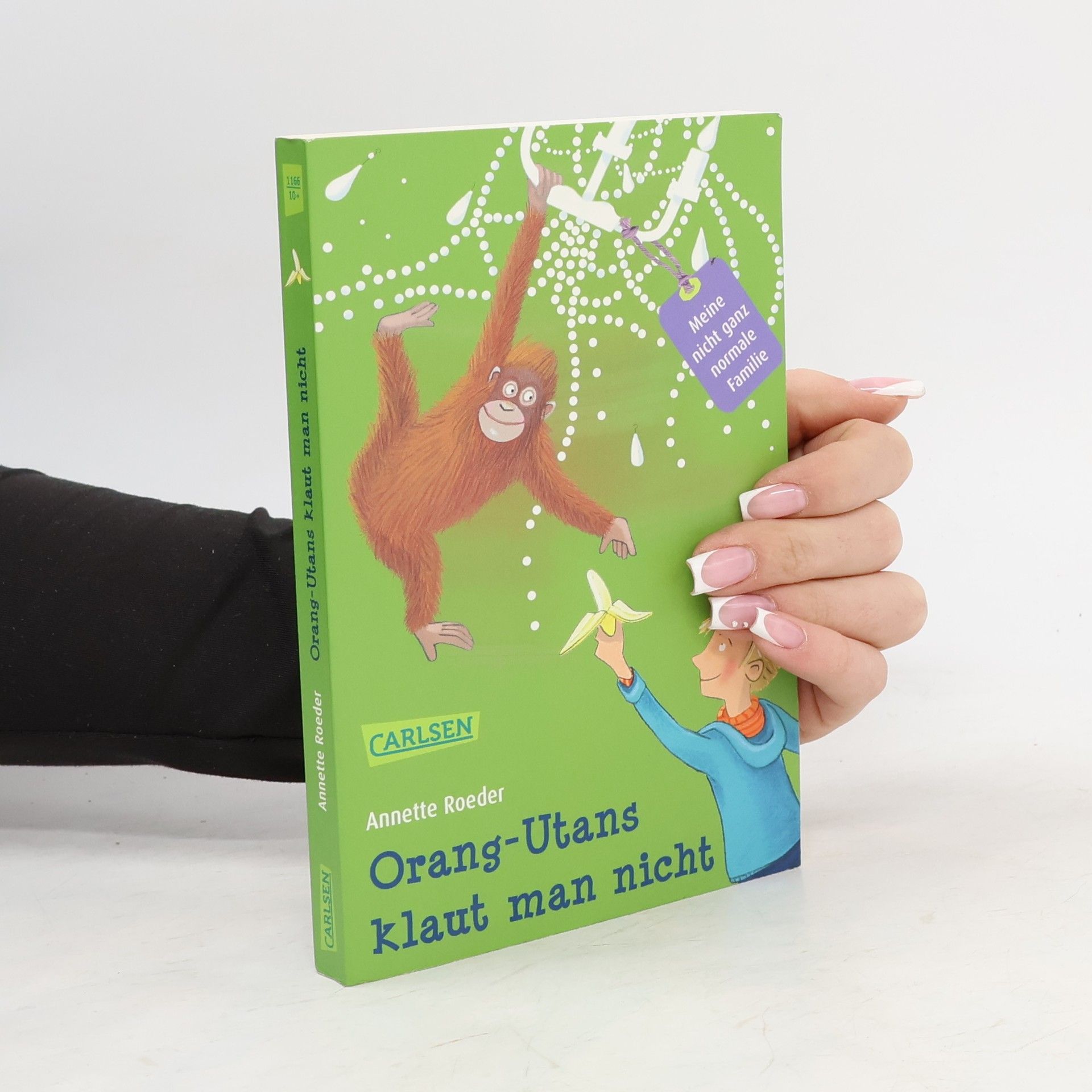 Annette Roeder Meine nicht ganz normale Familie - 2: Orang-Utans klaut man nicht