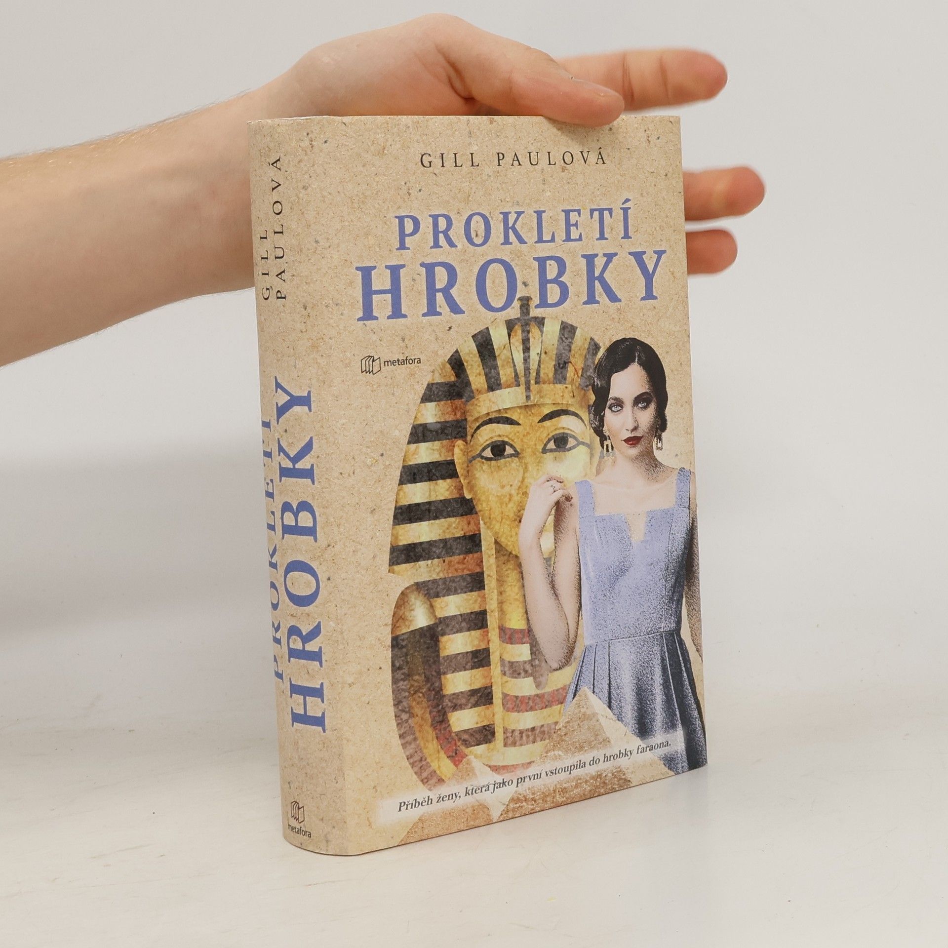 Gill Paul Prokletí hrobky : příběh ženy, která jako první vstoupila do hrobky faraona