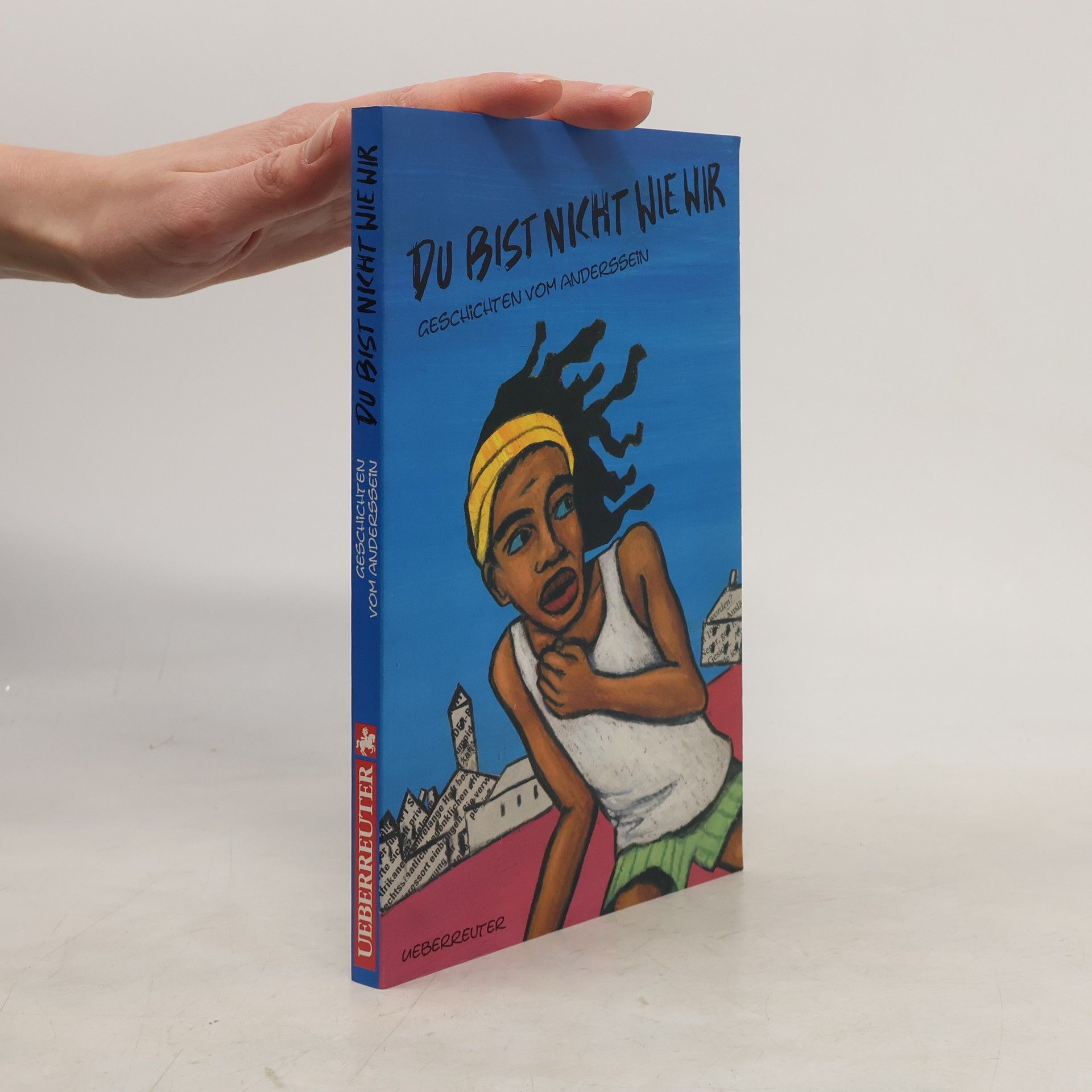 Kolektiv autorů Du bist nicht wie wir