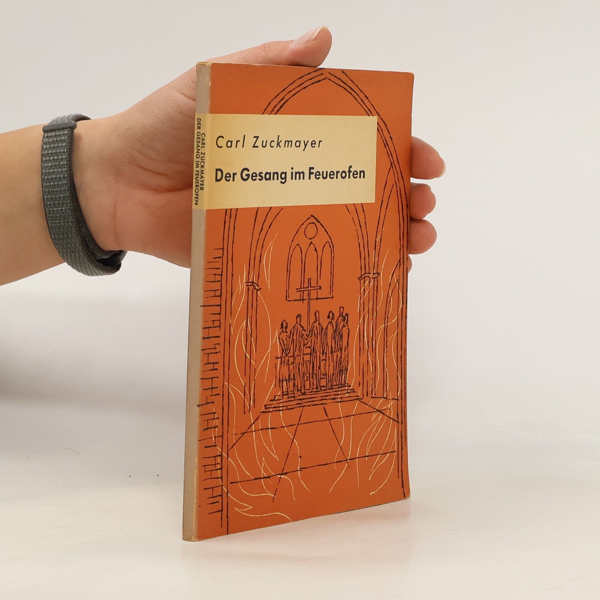 Carl Zuckmayer Der Gesang im Feuerofen