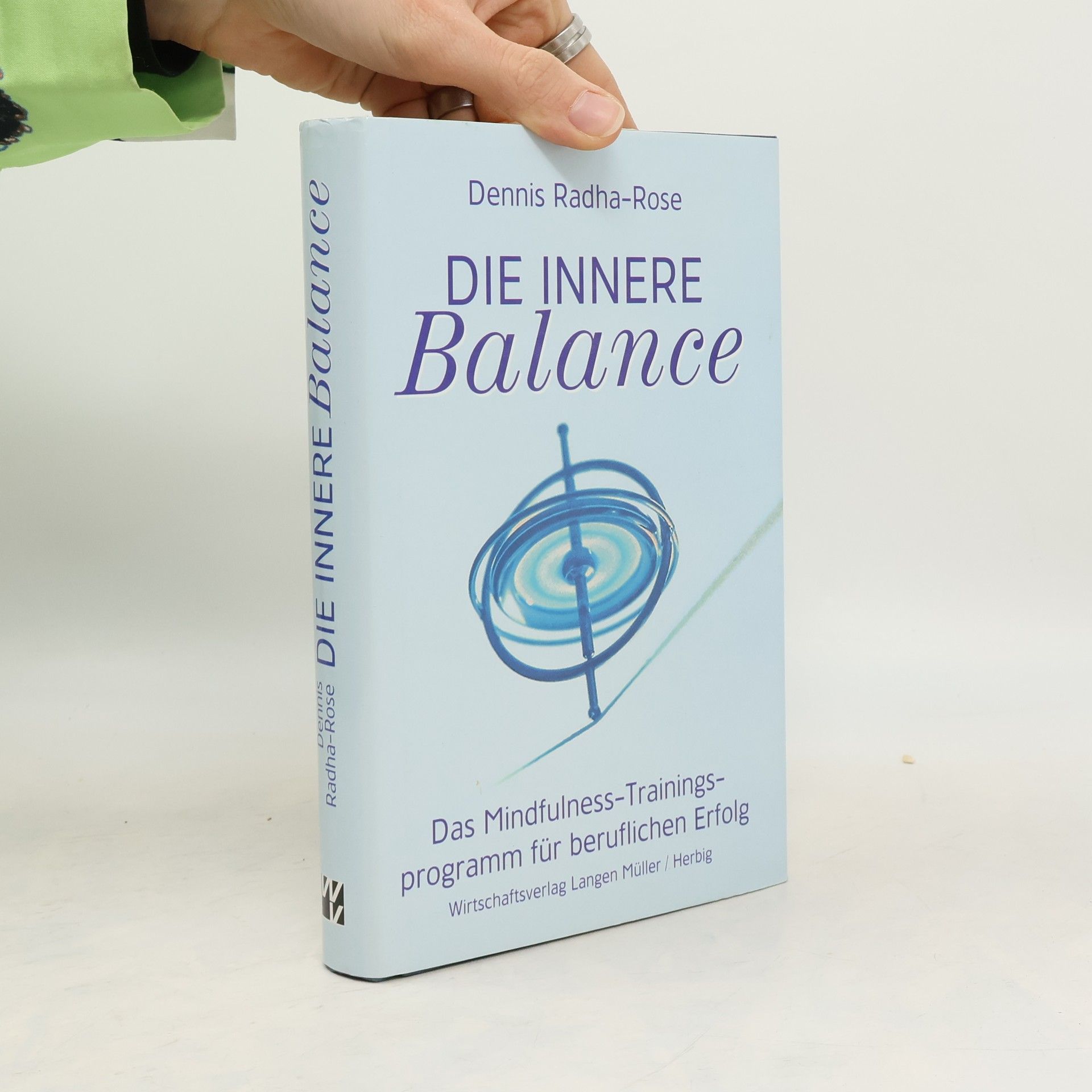 Dennis Radha-Rose Die innere Balance