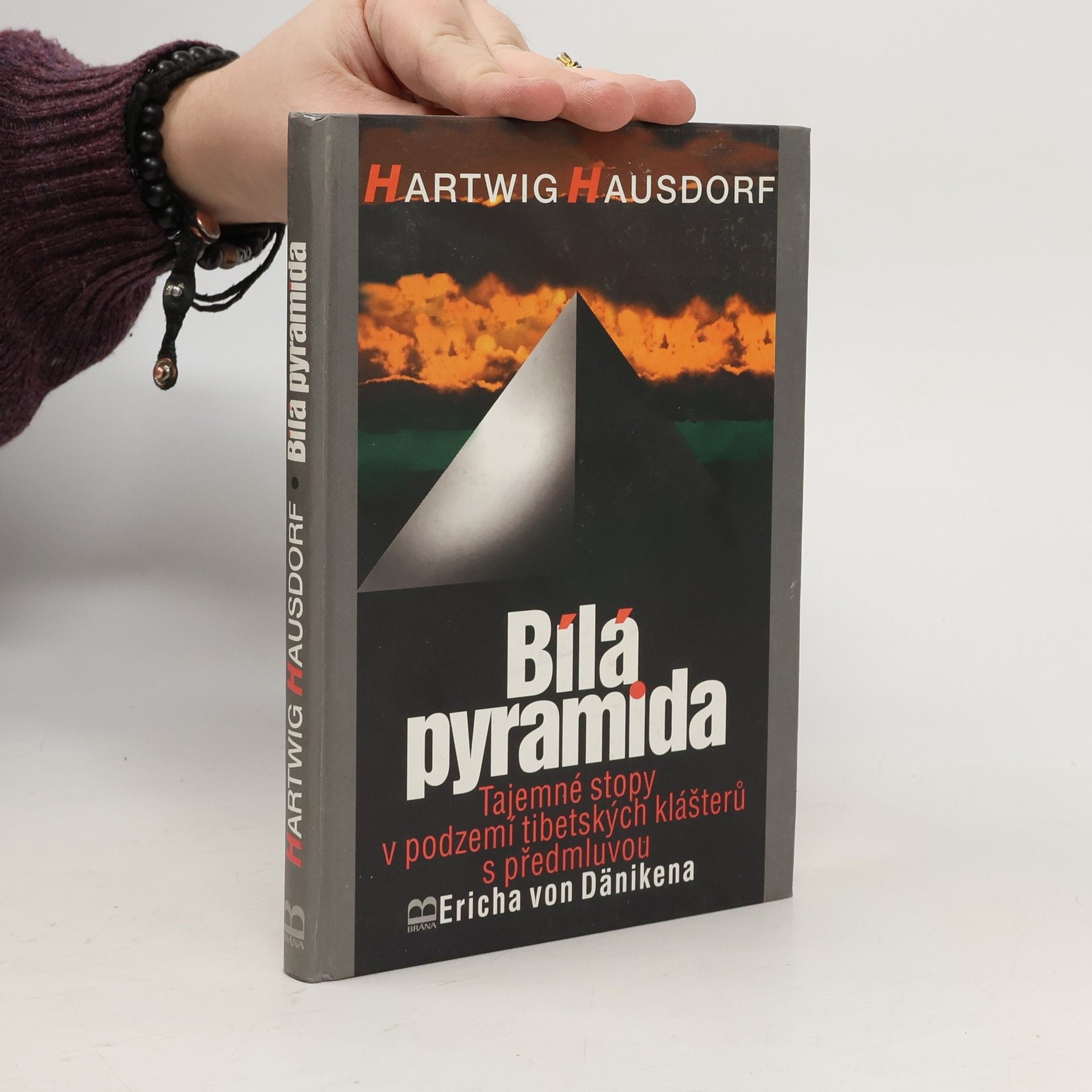 Hartwig Hausdorf Bílá pyramida : tajemné stopy v podzemí tibetských klášterů