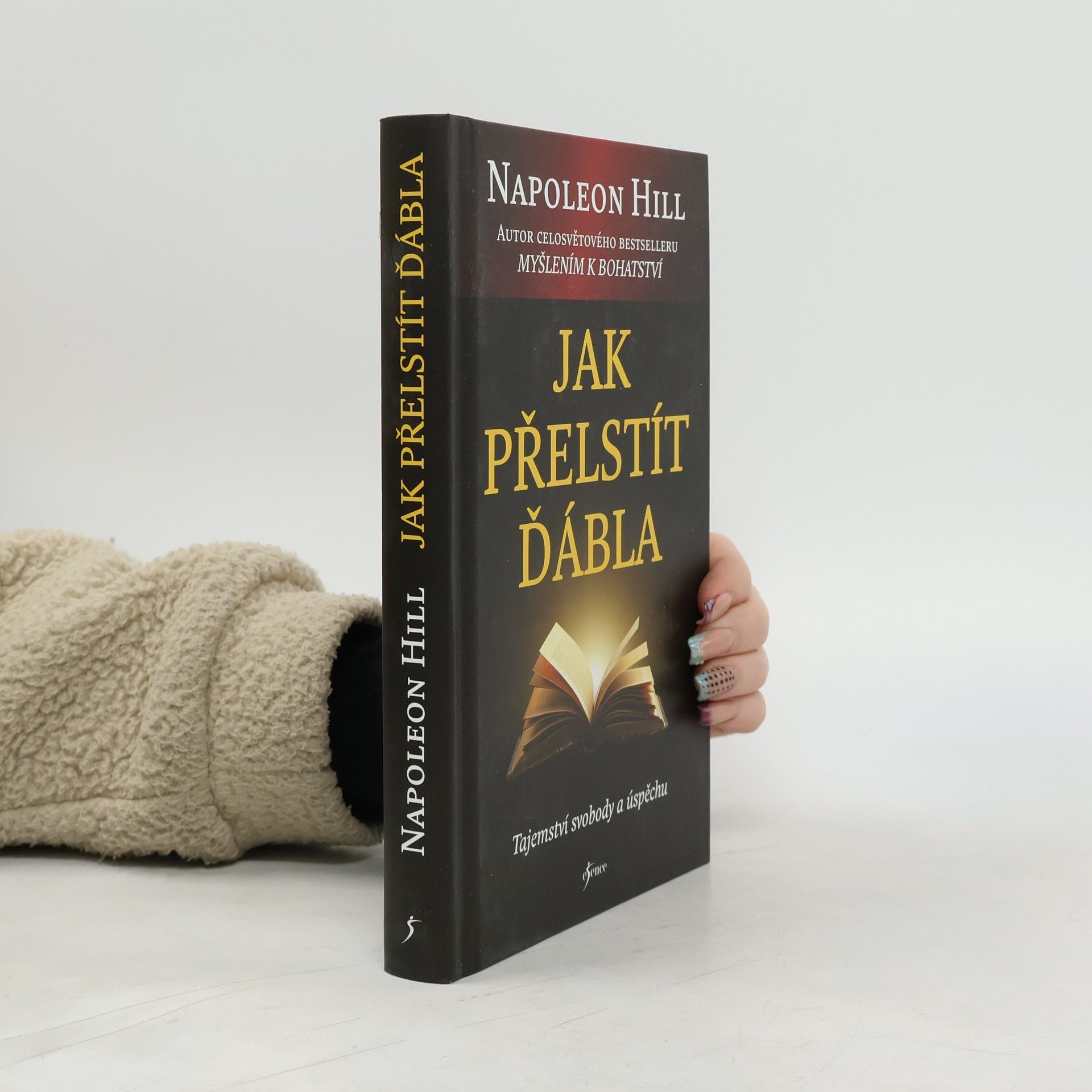 Napoleon Hill Jak přelstít ďábla. Tajemství svobody a úspěchu