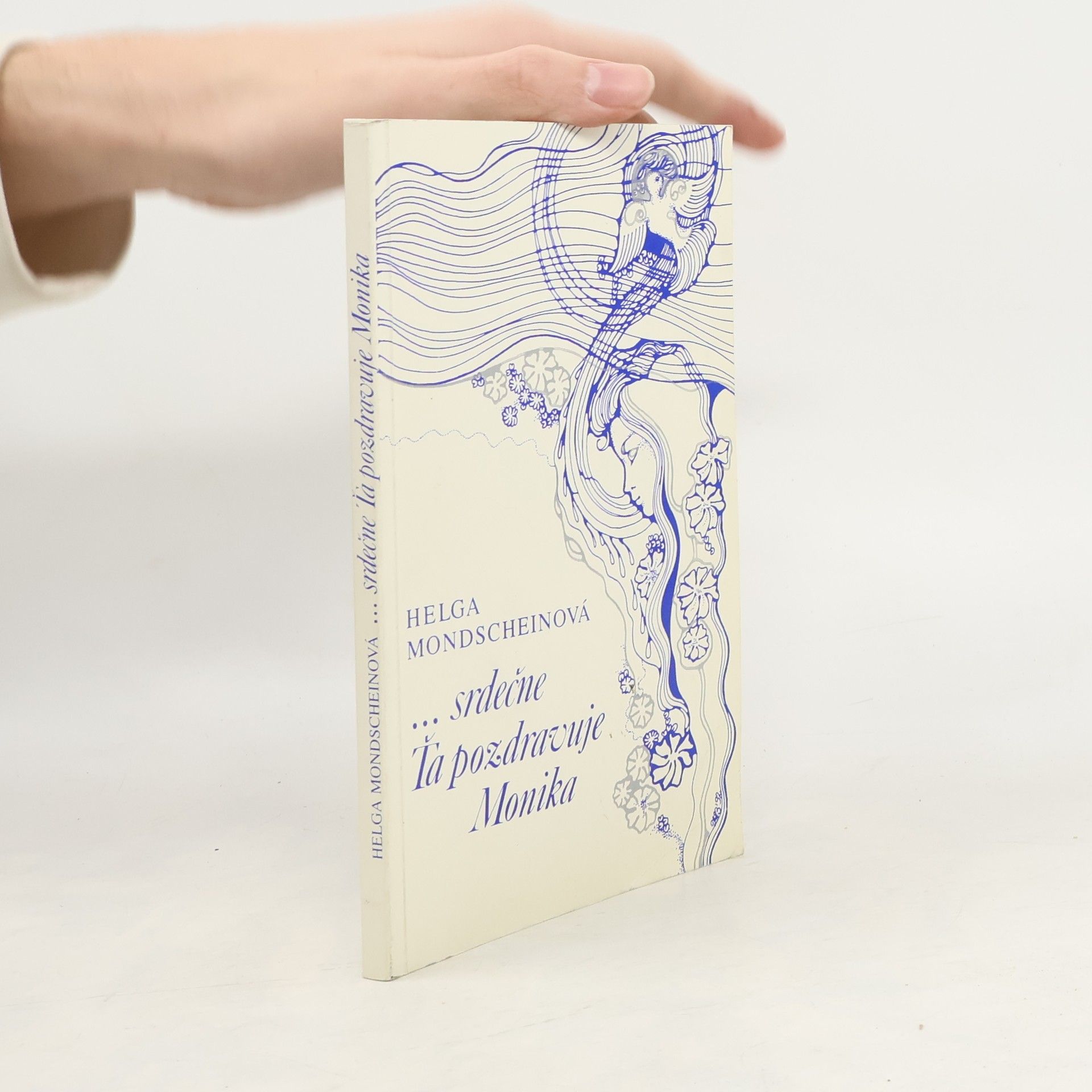 Helga Mondschein ...srdečne ťa pozdravuje Monika