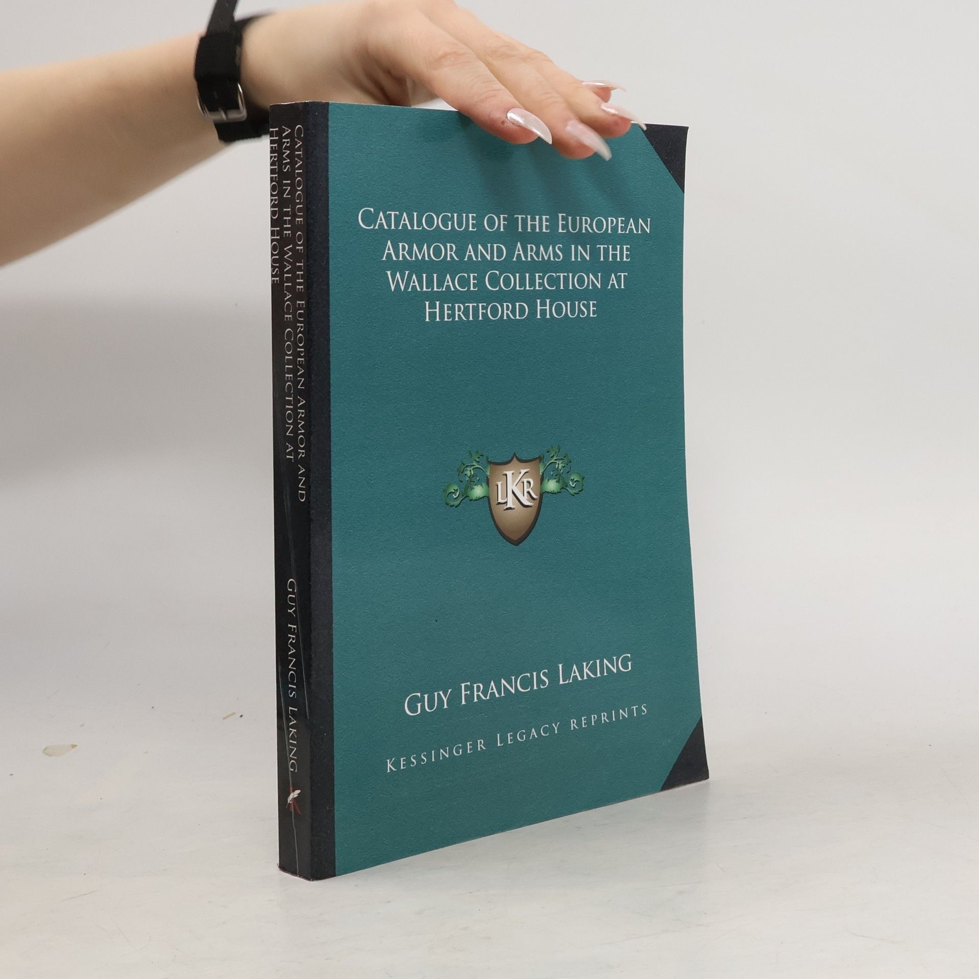 Catalogue of the European Armor and Arms in the Wallace Collection at Hertford House