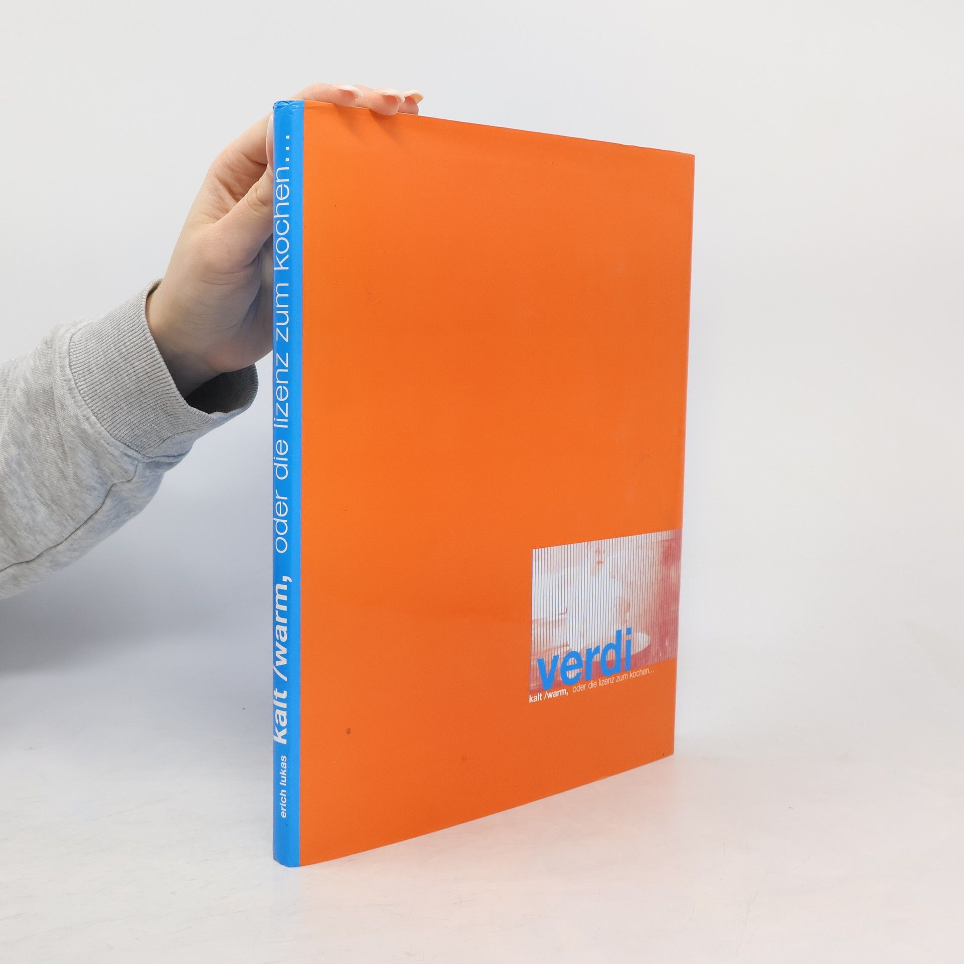 Erich Lukas Kalt/warm, oder die lizenz zum kochen...