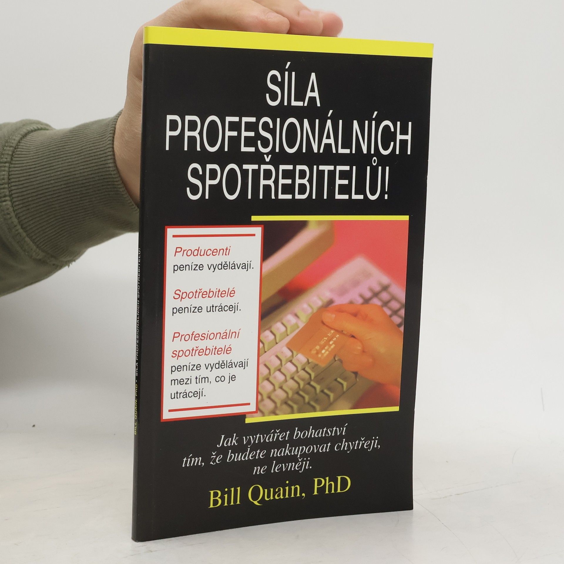 Bill Quain Síla profesionálních spotřebitelů