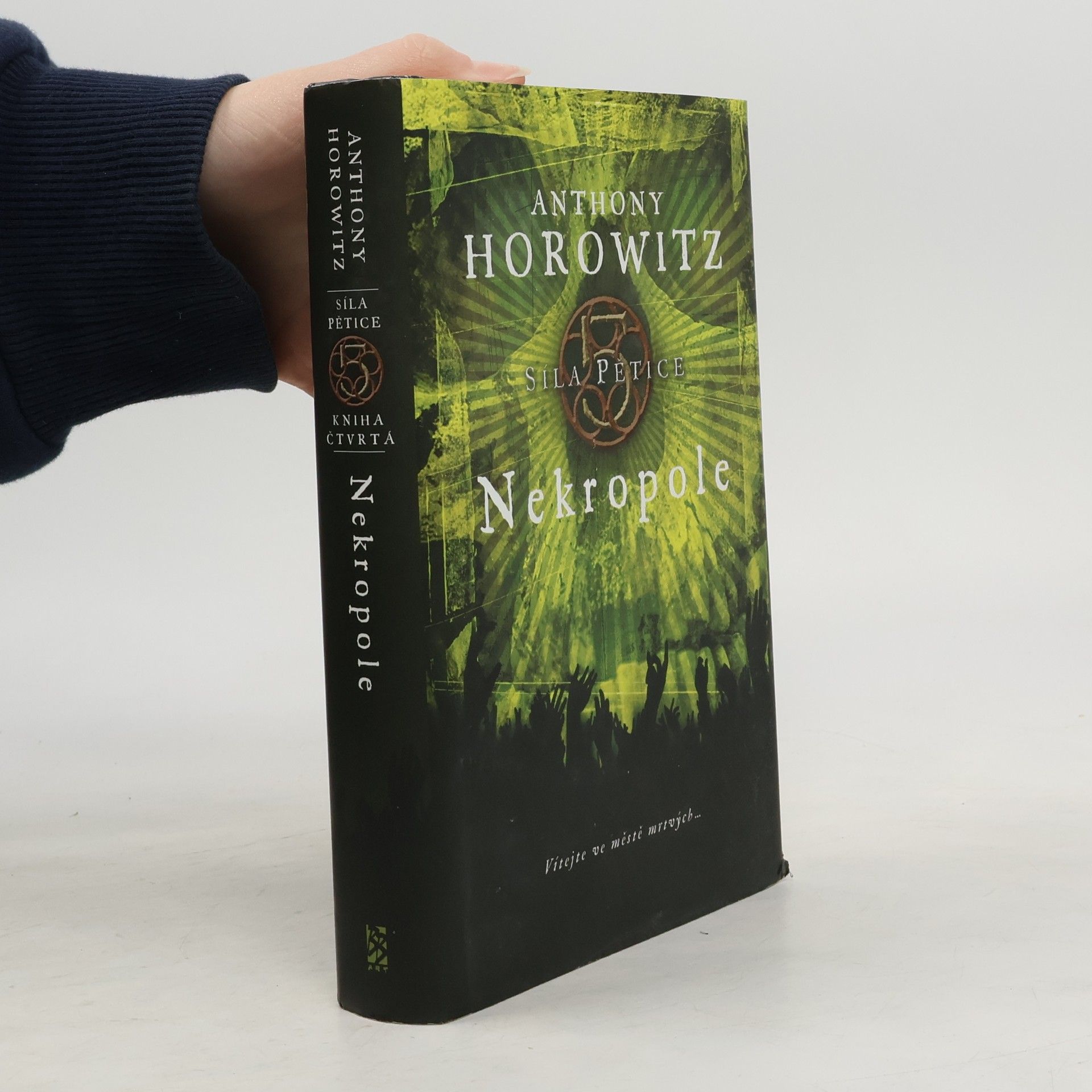 Anthony Horowitz Síla pětice. Nekropole.