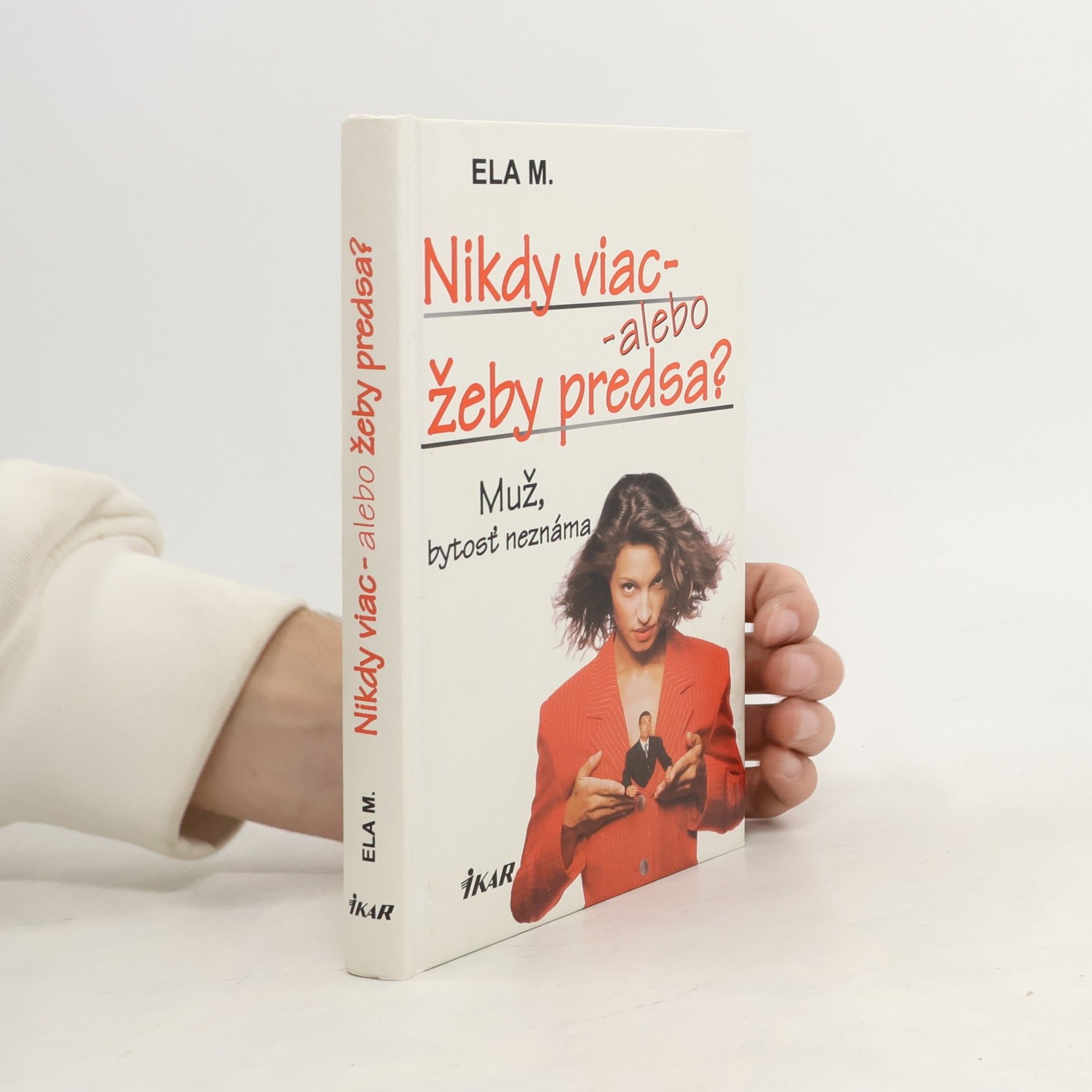 Nikdy viac - alebo žeby predsa?