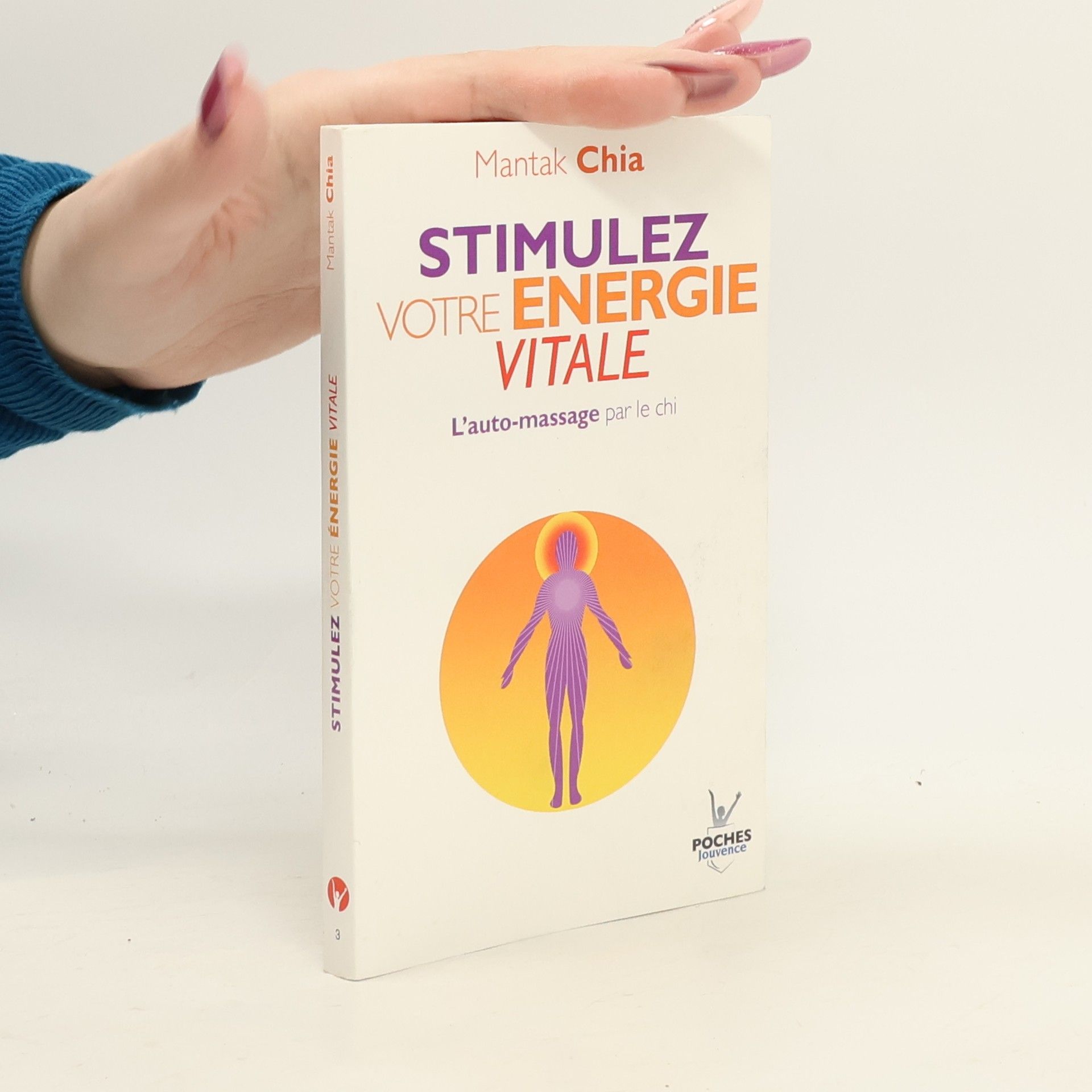 Mantak Chia n°3 Stimulez votre énergie vitale