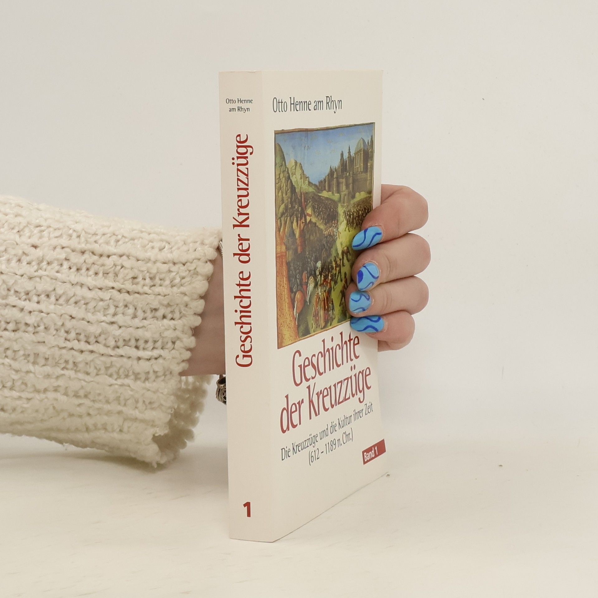 Otto Henne am Rhyn Geschichte der Kreuzzüge 1