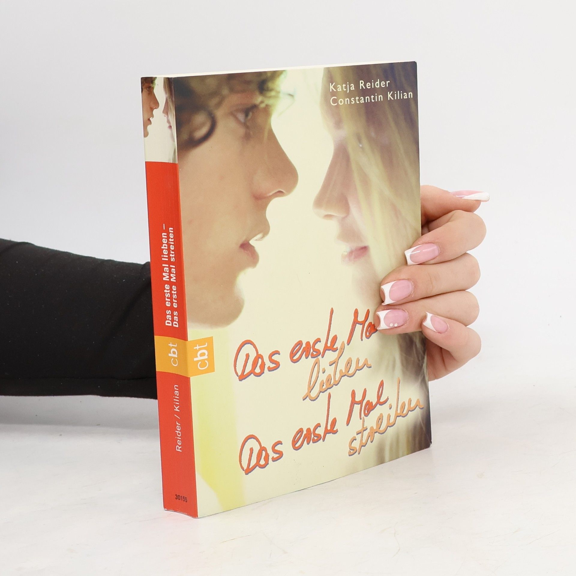 Katja Reider Das erste Mal lieben - das erste Mal streiten