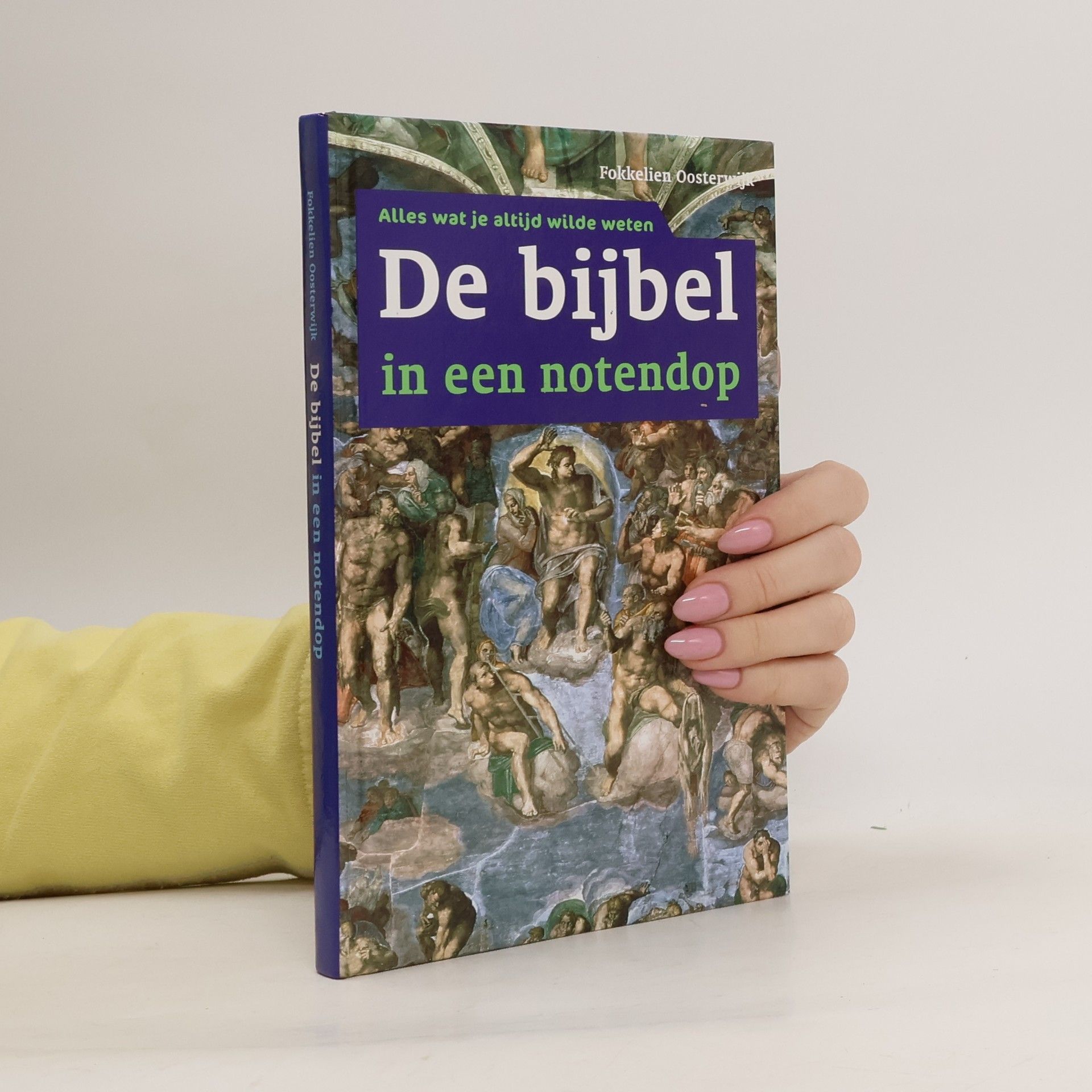 Fokkelien Oosterwijk De bijbel in een notendop