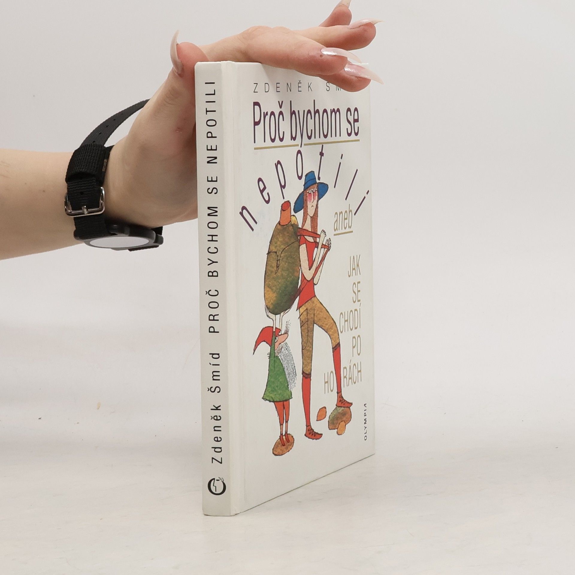 Proč bychom se nepotili, aneb, Jak se chodí po horách