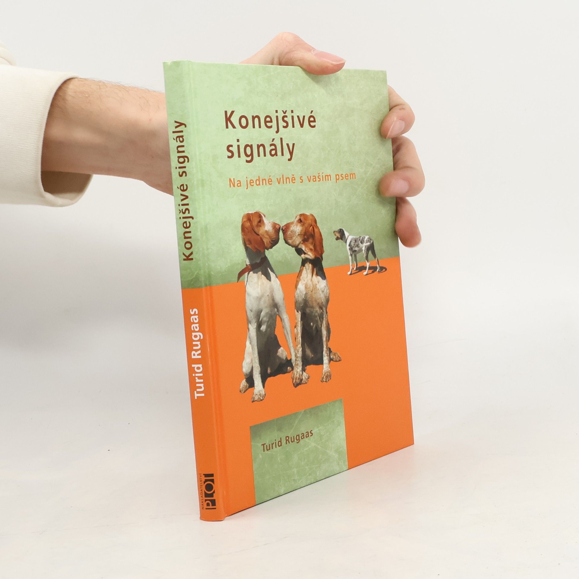 Turid Rugaas Konejšivé signály. Na jedné vlně s vaším psem