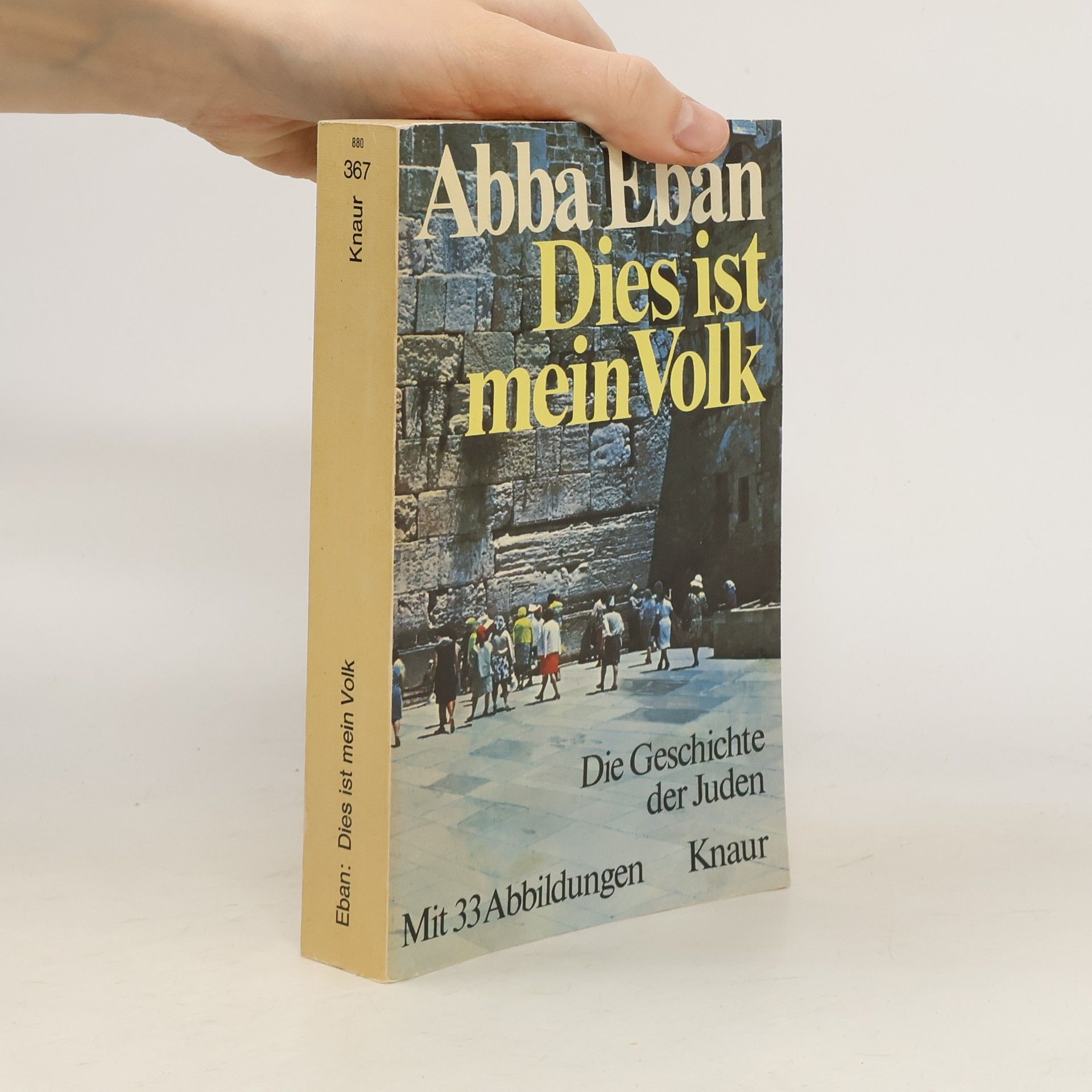 Abba Solomon Eban Dies ist mein Volk. Die Geschichte der Juden