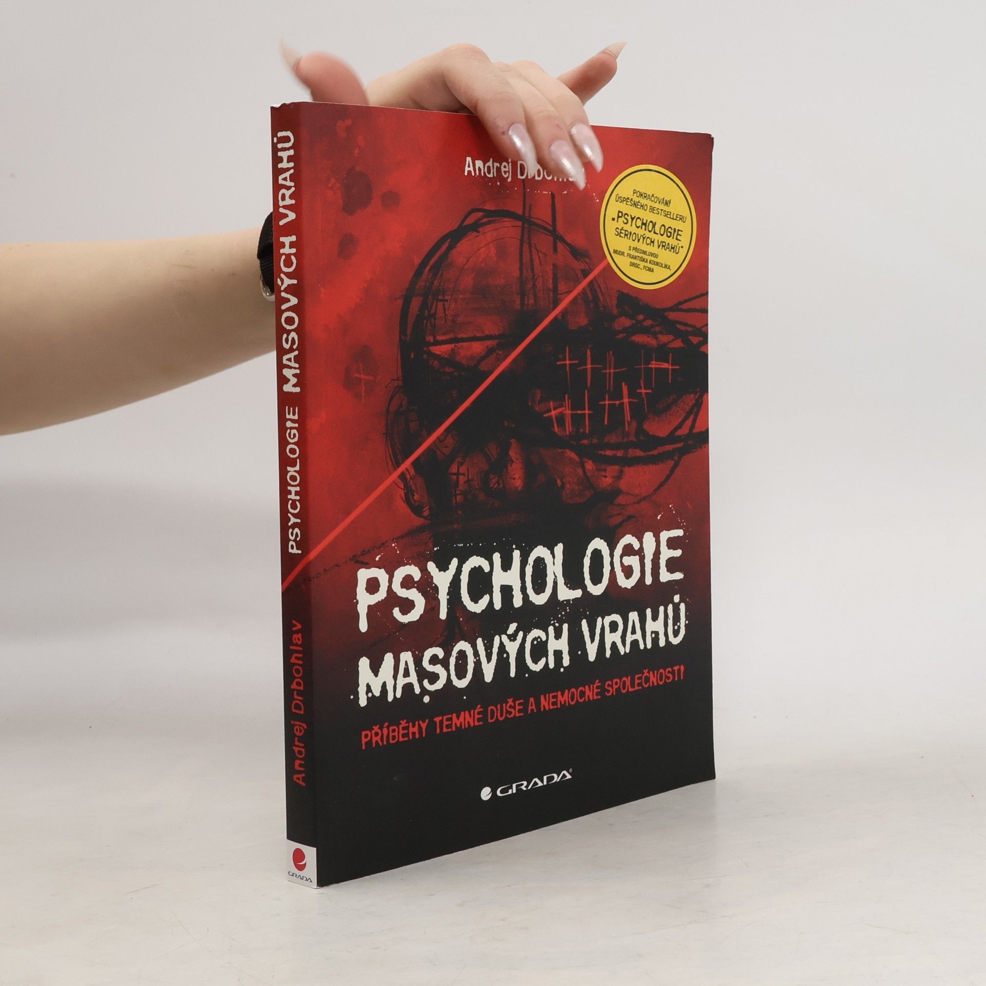 Andrej Drbohlav Psychologie masových vrahů
