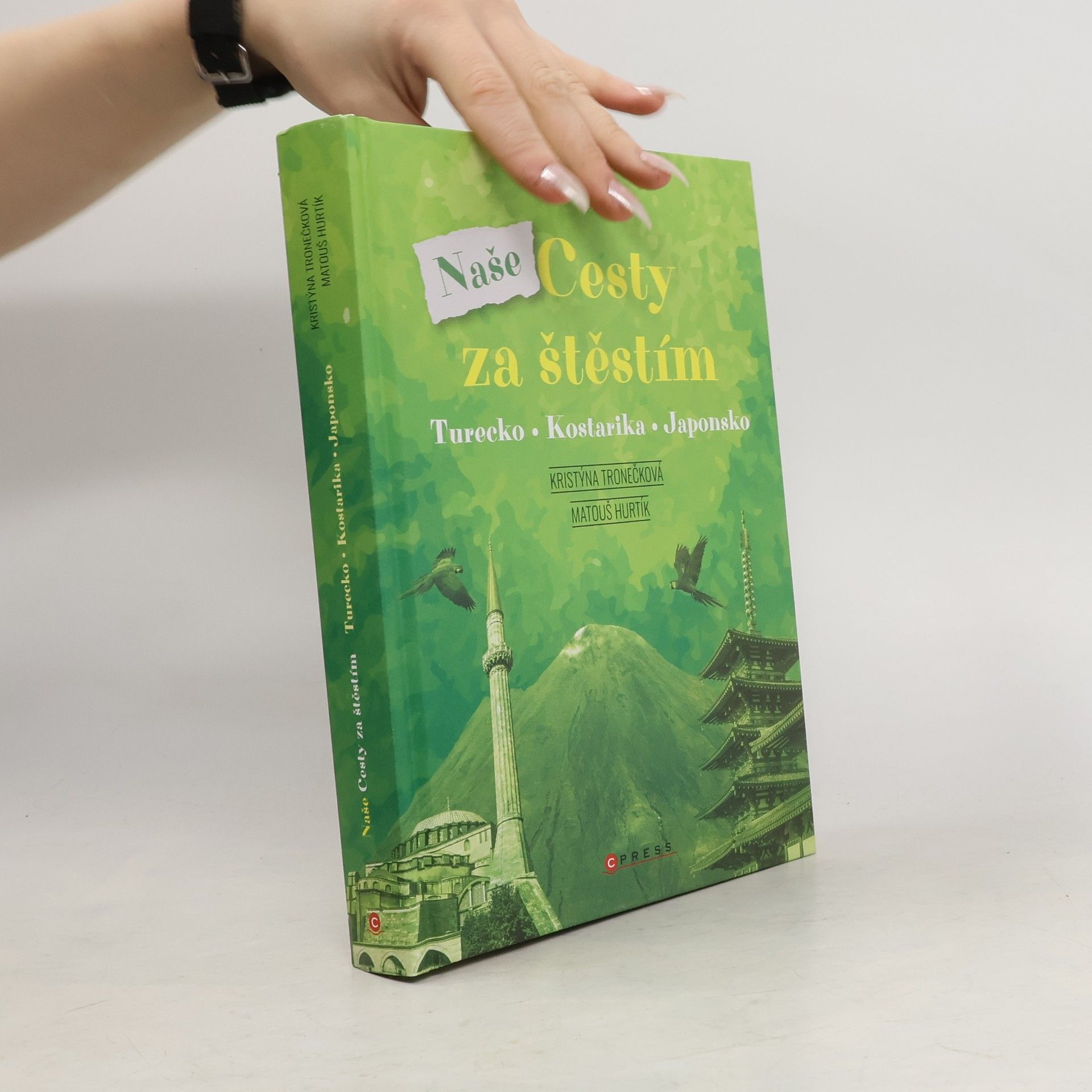 Naše Cesty za štěstím : Turecko, Kostarika, Japonsko