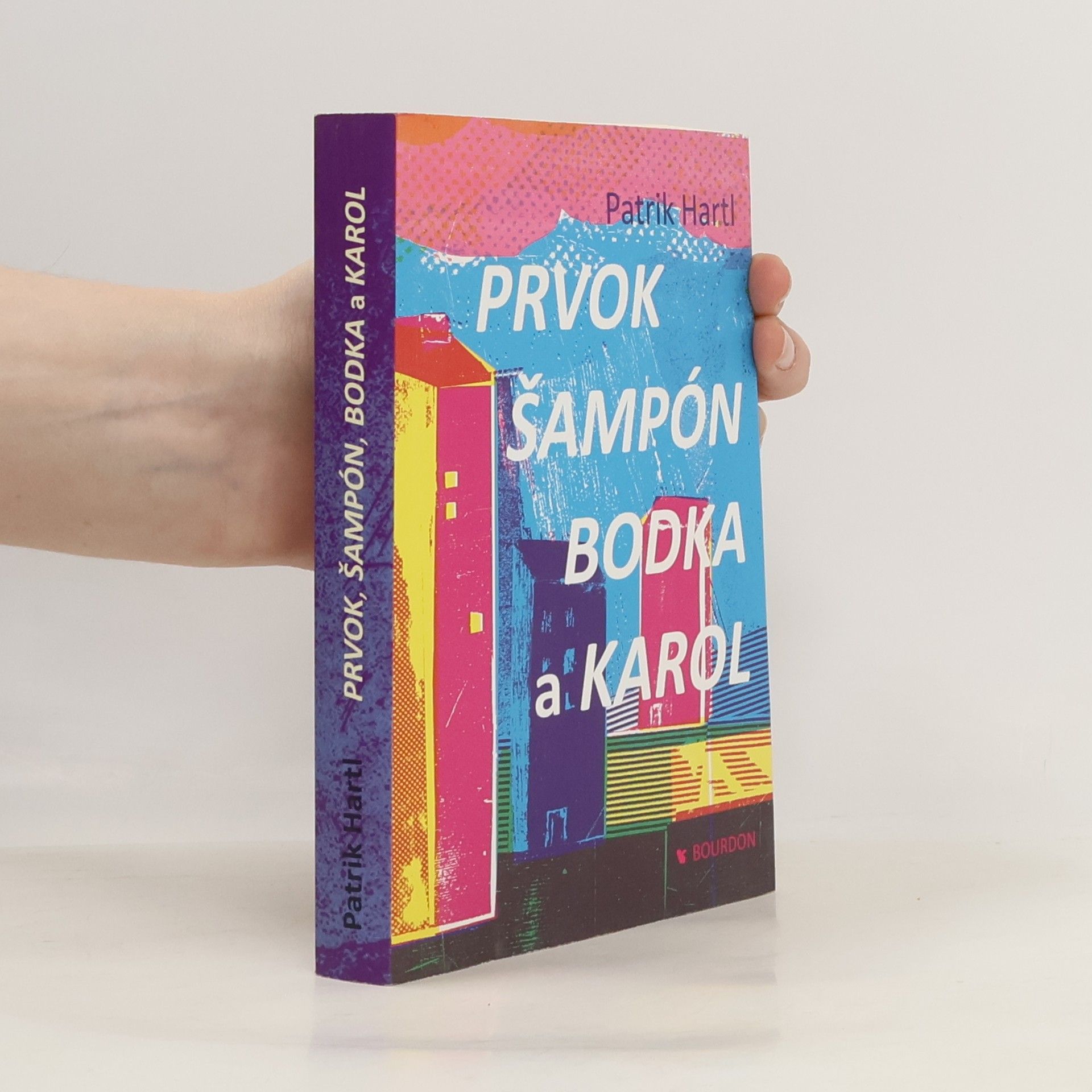 Patrik Hartl Prvok, Šampón, Bodka a Karol