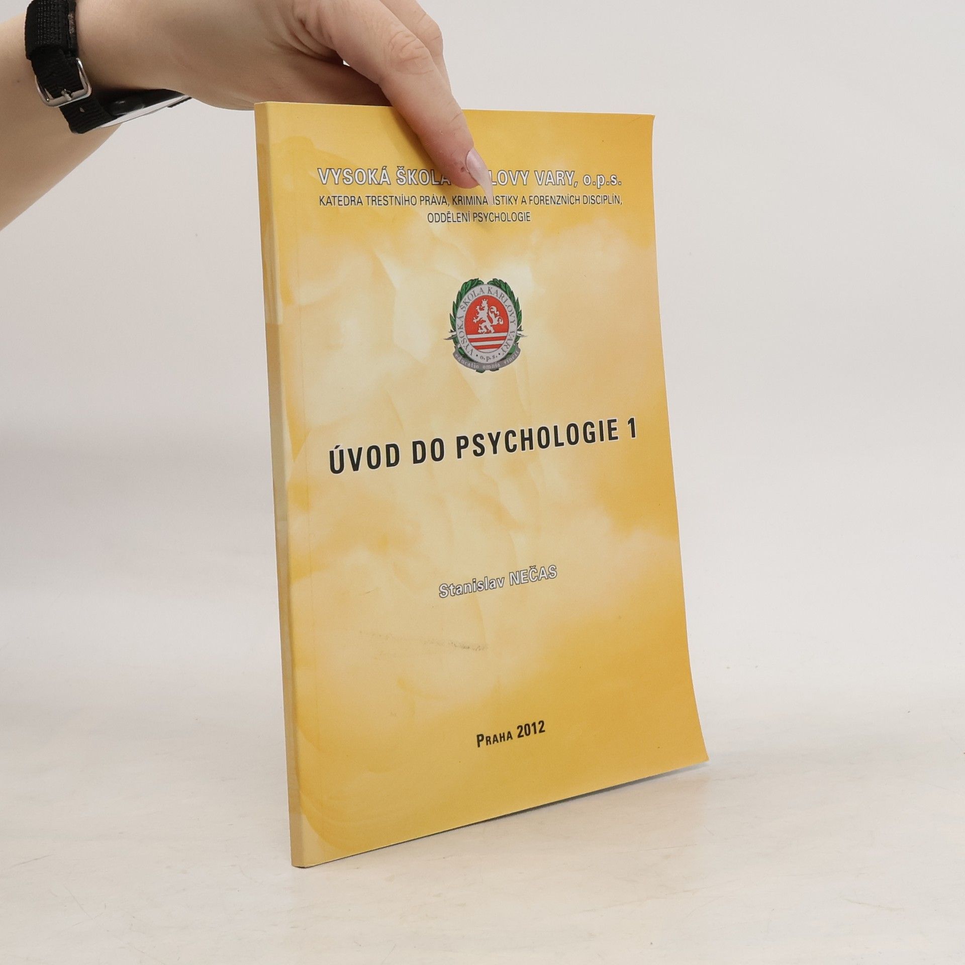Vysoká škola Karlovy Vary, o.p.s.: Úvod do psychologie 1