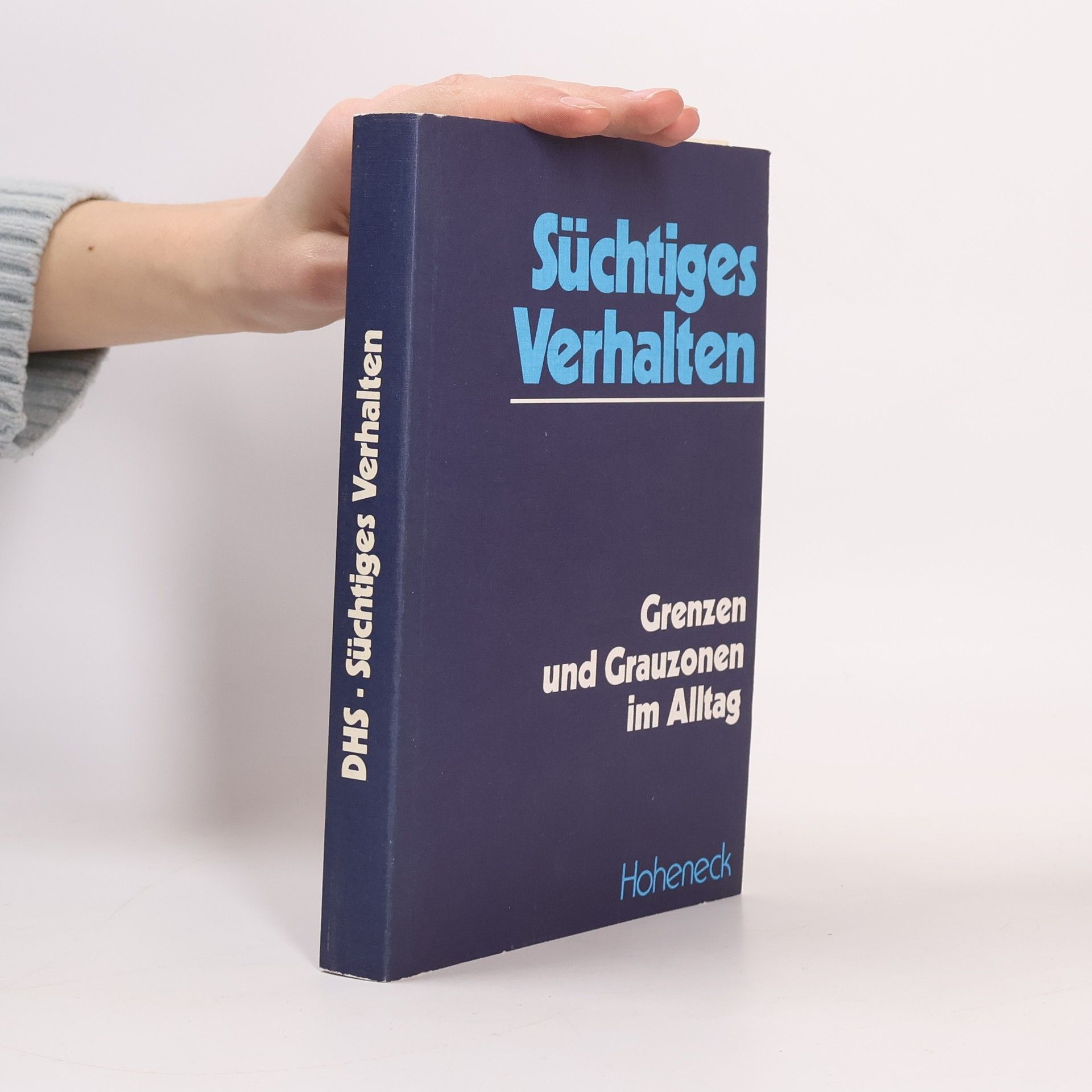 deutsche-hauptstelle-gegen-die-suchtgefahren Schriftenreihe zum Problem der Suchtgefahren - 27: Süchtiges Verhalten