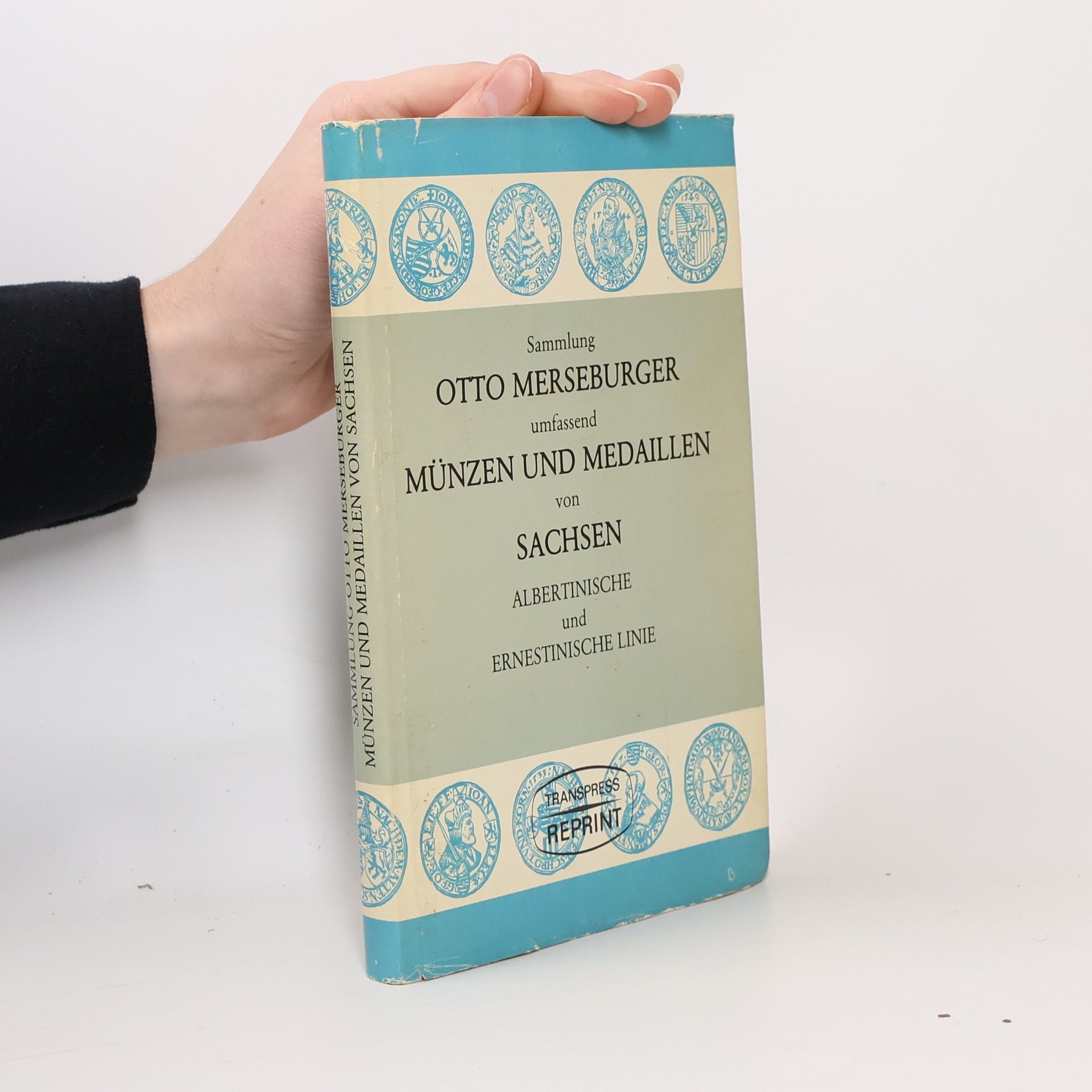 Otto Merseburger Sammlung Otto Merseburger umfassend Münzen und Medaillen von Sachsen