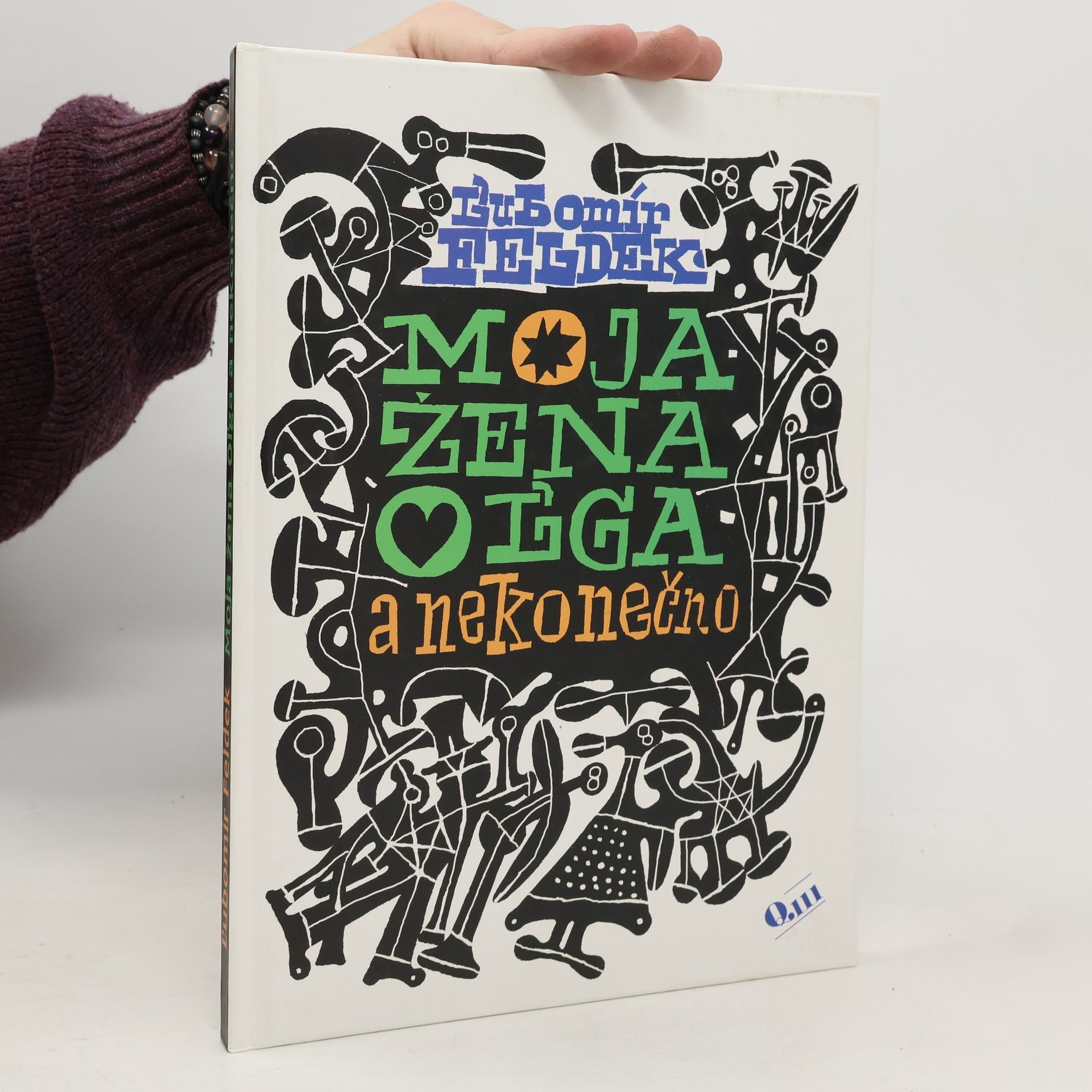 Ľubomír Feldek Moja žena Oľga a nekonečno