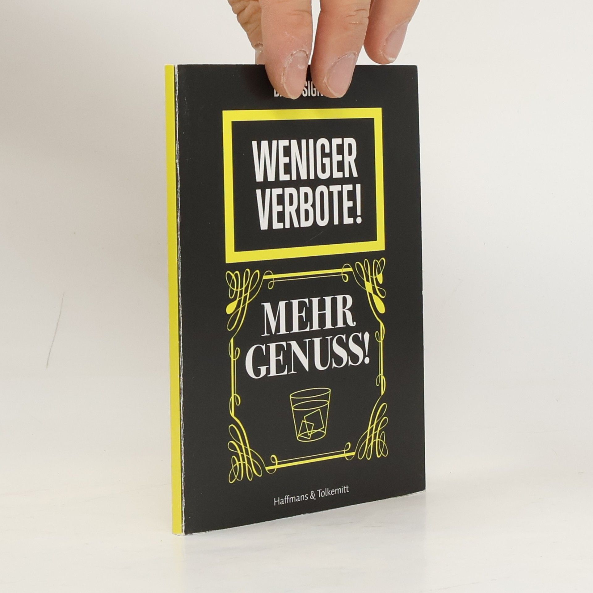 Weniger Verbote! Mehr Genuss!