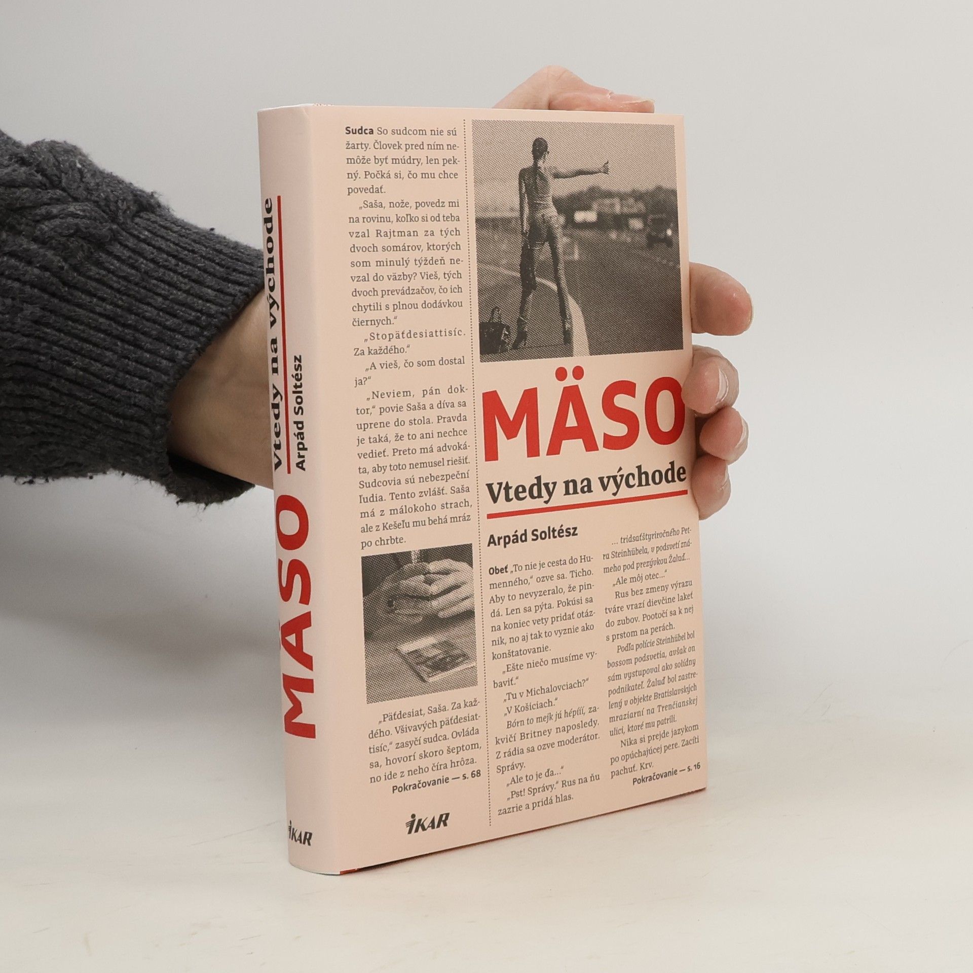 Arpád Soltész Mäso: Vtedy na východe