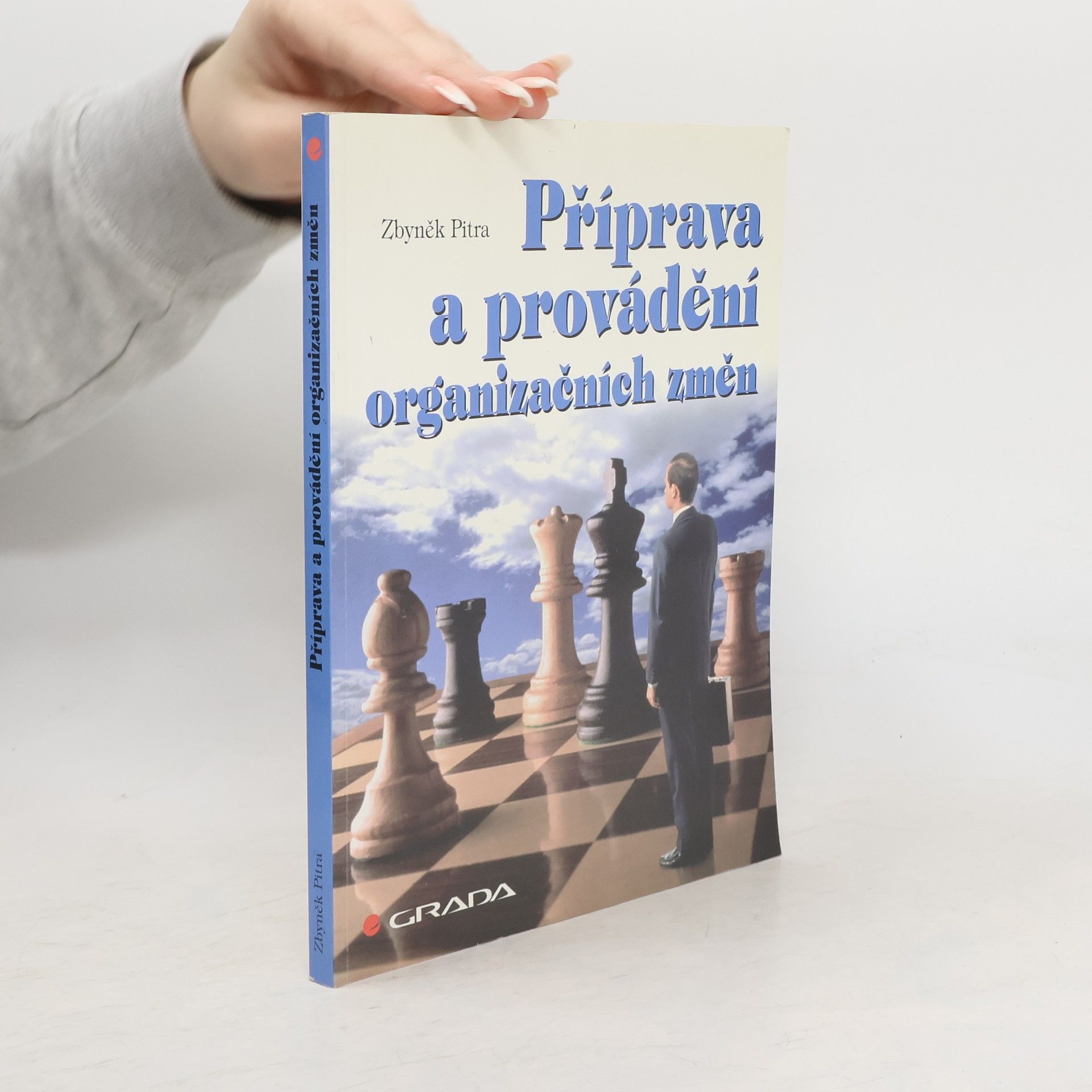 Zbyněk Pitra Příprava a provádění organizačních změn