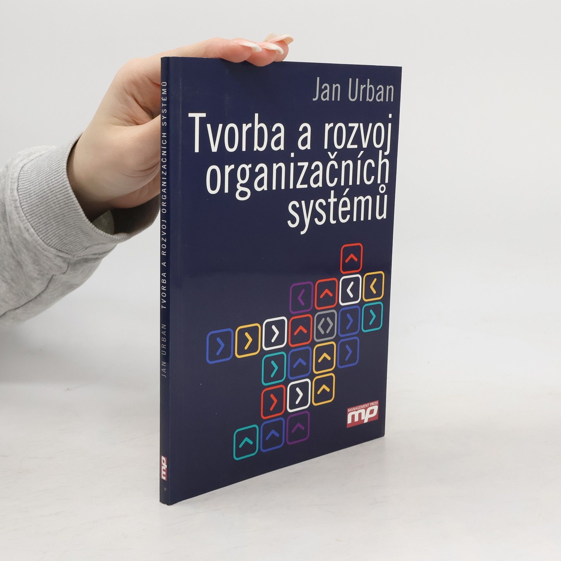 Jan Urban Tvorba a rozvoj organizačních systémů