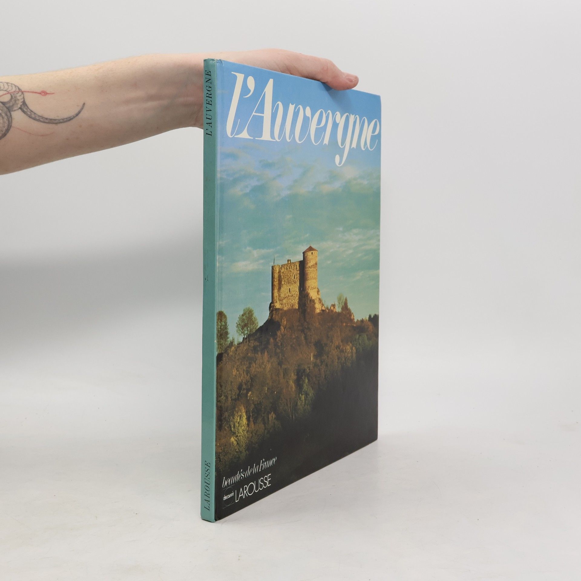 Collectif d'auteurs L'Auvergne et le Limousin (Beautés de la France)