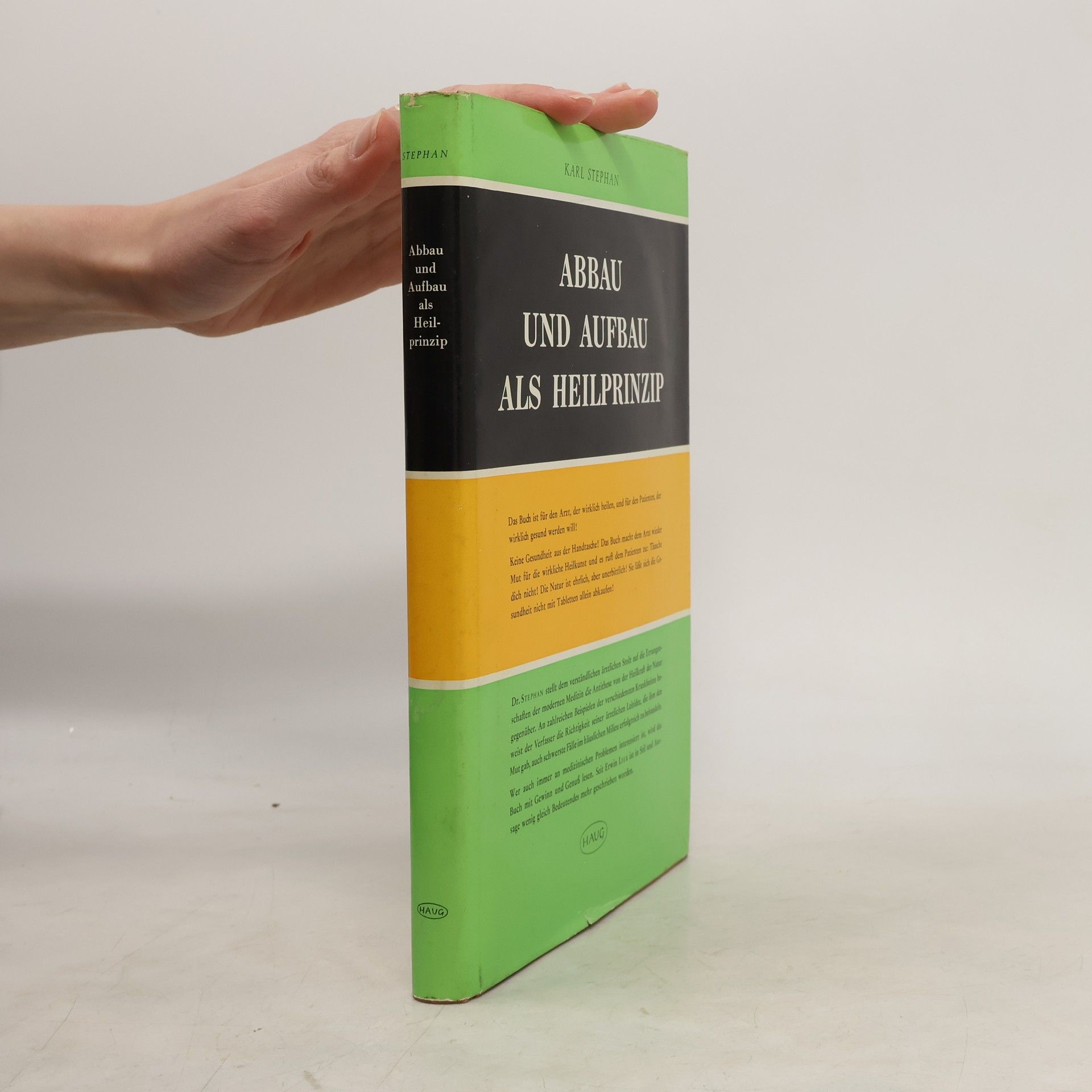 Karl Stephan Abbau und Aufbau als Heilprinzip